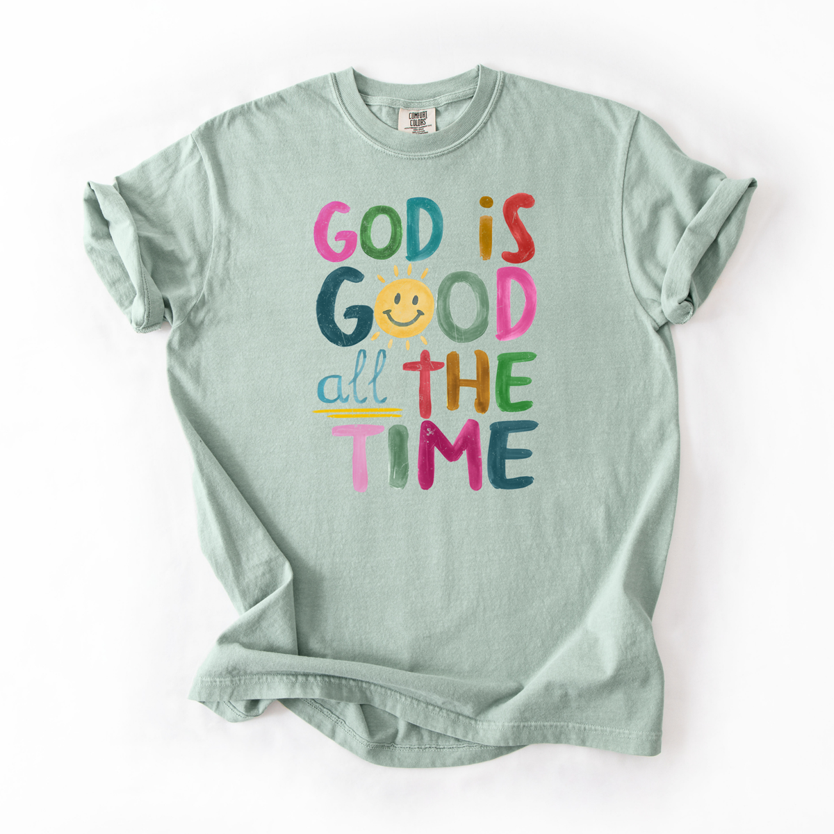 God Is Good All The Time Shirt