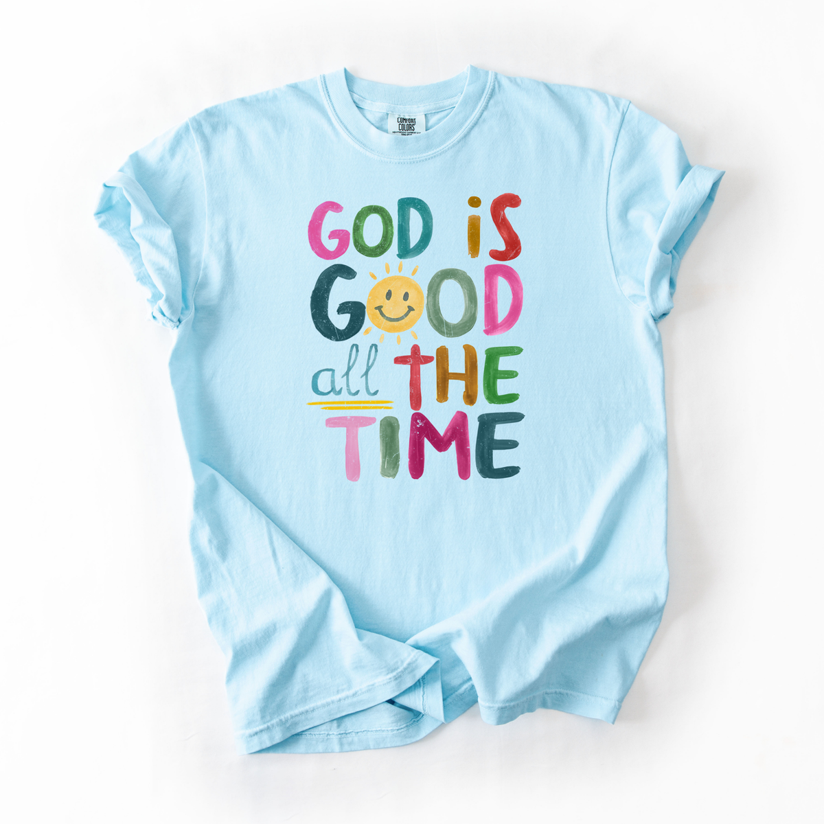God Is Good All The Time Shirt