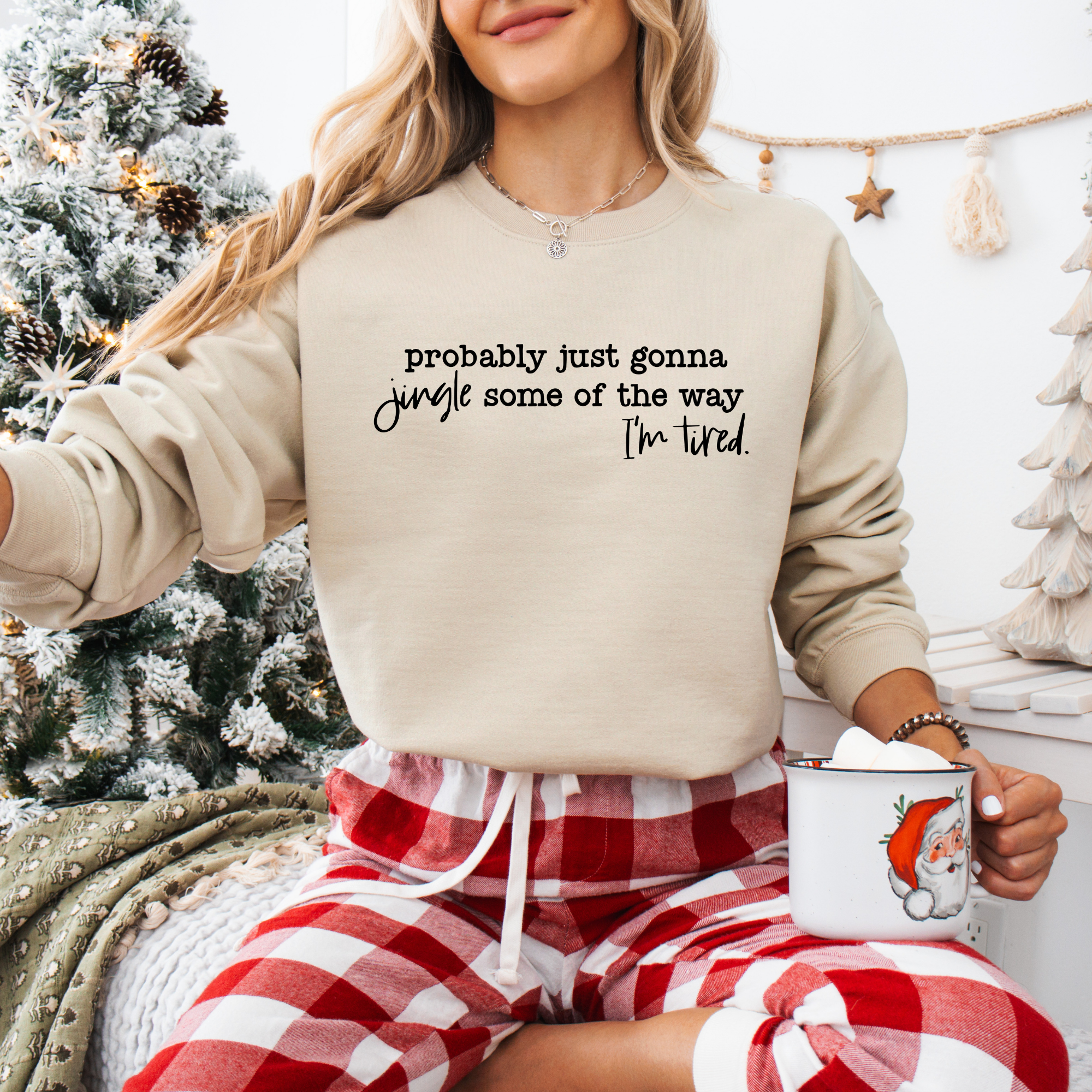 Probably Just Gonna Jingle Some of The Way I'm Tired Sweatshirt | Funny Christmas Shirt