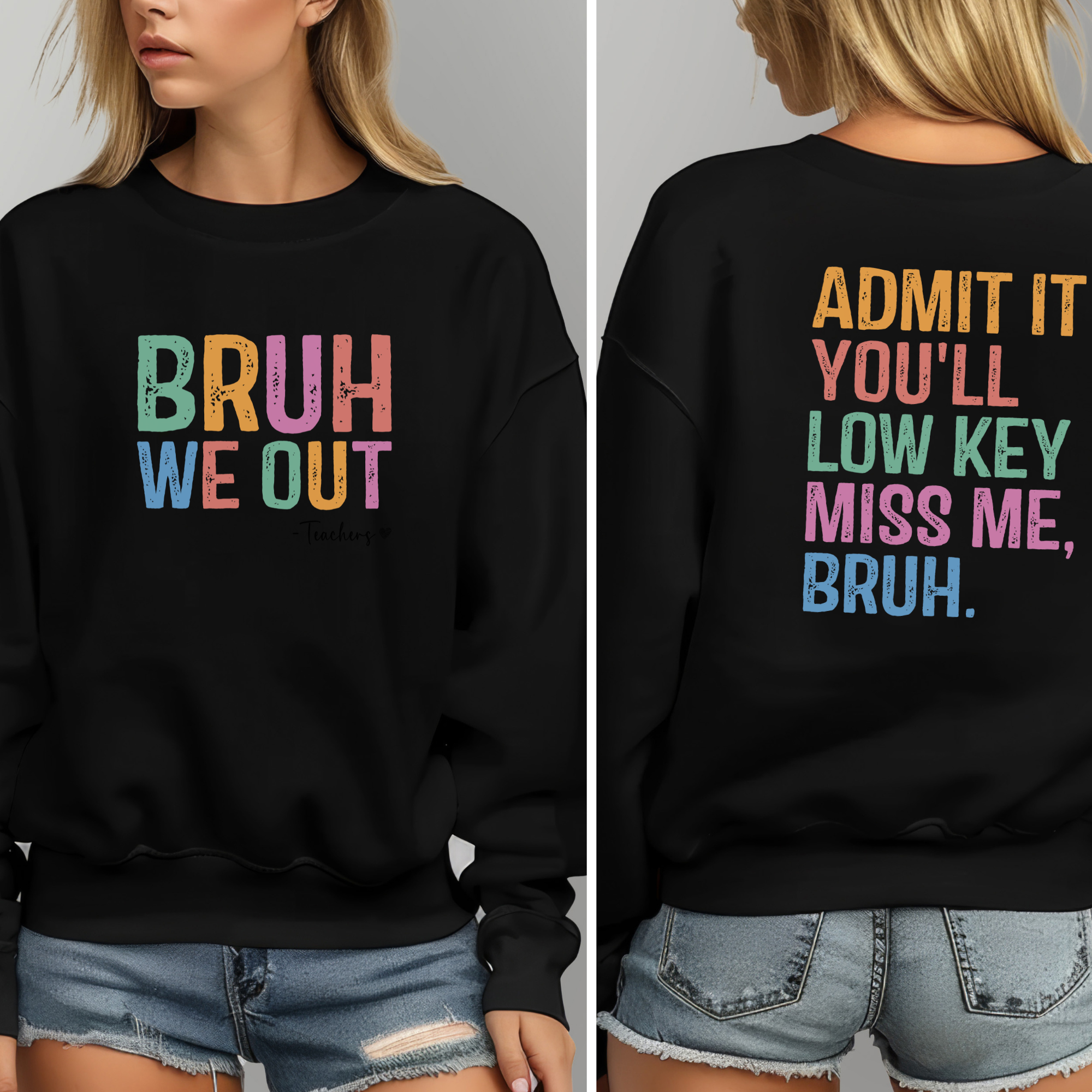 Bruh We Out Teacher Sweatshirt| Teacher Last Day Of School Sweatshirt