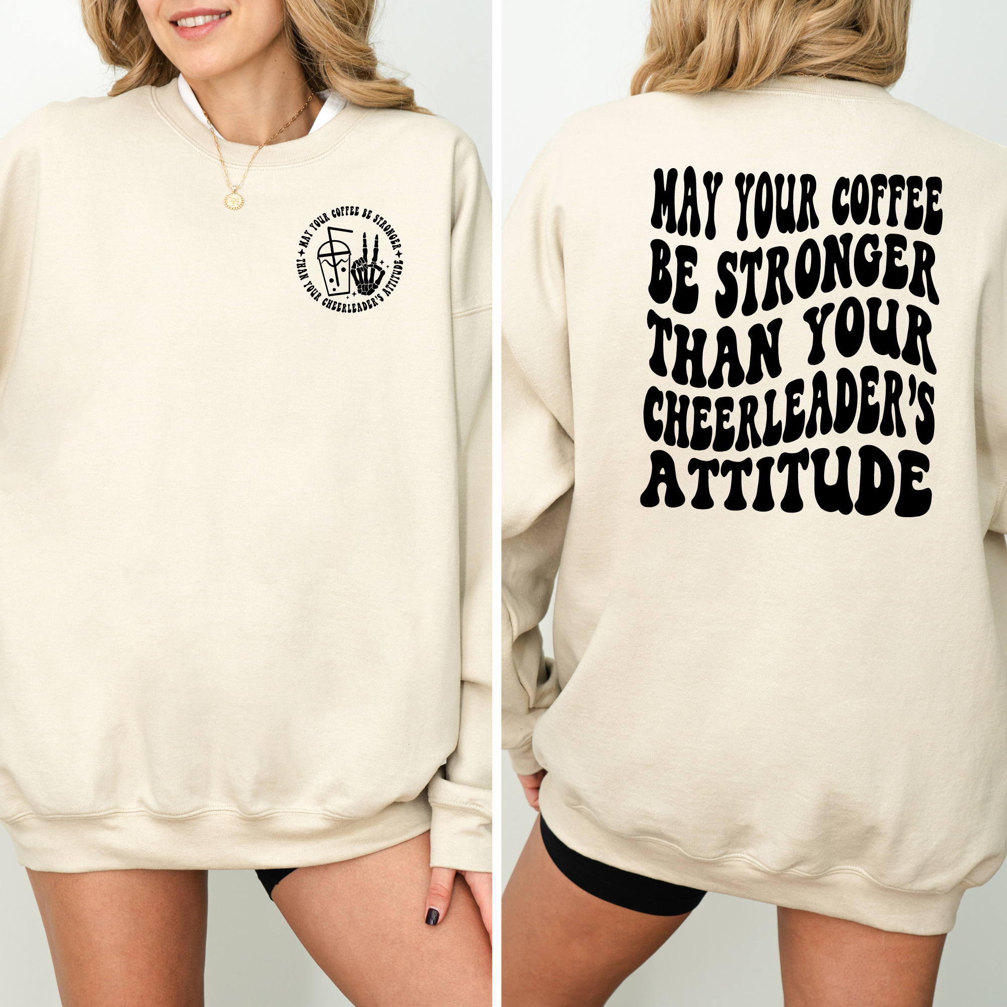 May your coffee be stronger than your cheerleaders attitude sweatshirt.  Funny cheer mom sweatshirt.