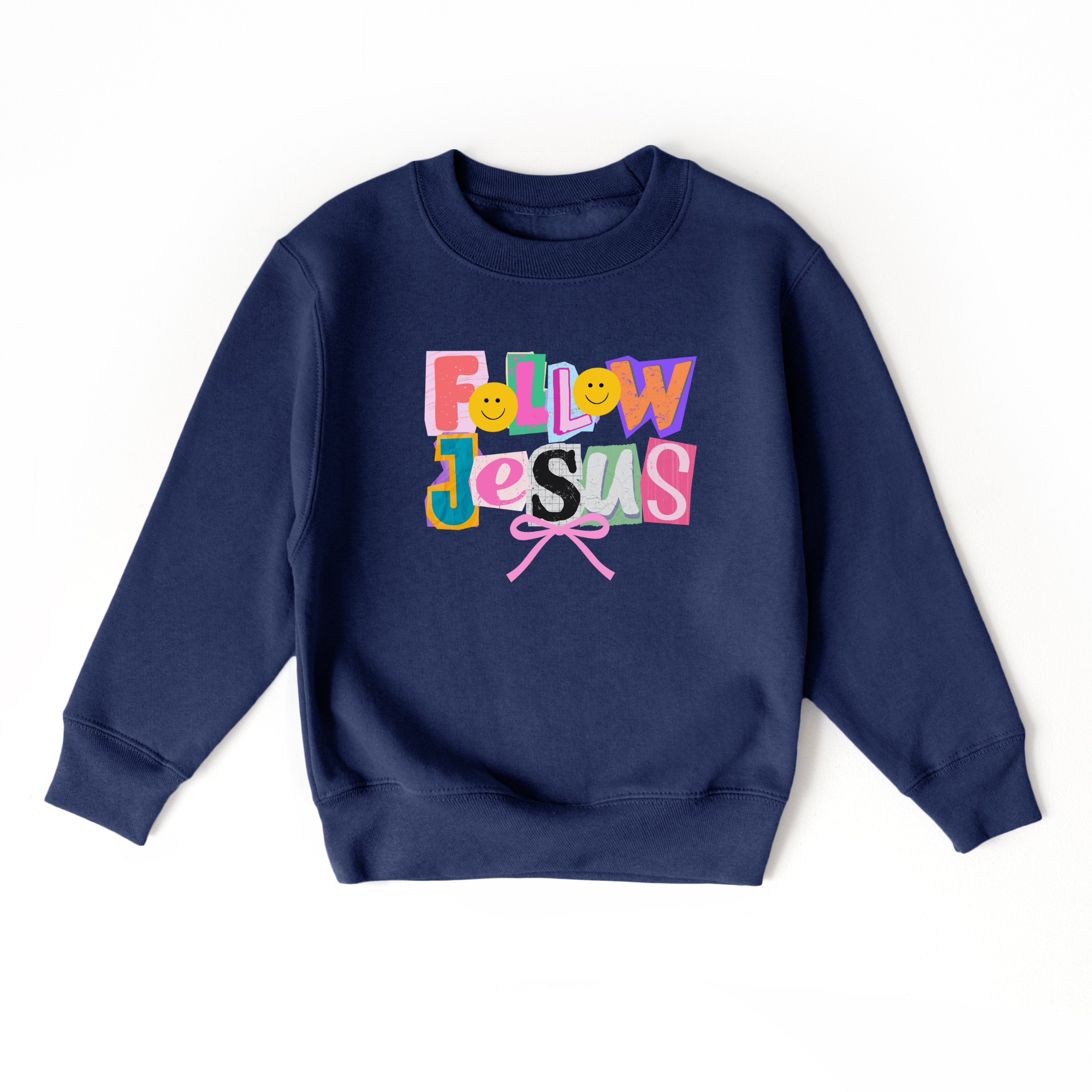 Follow Jesus Sweatshirt