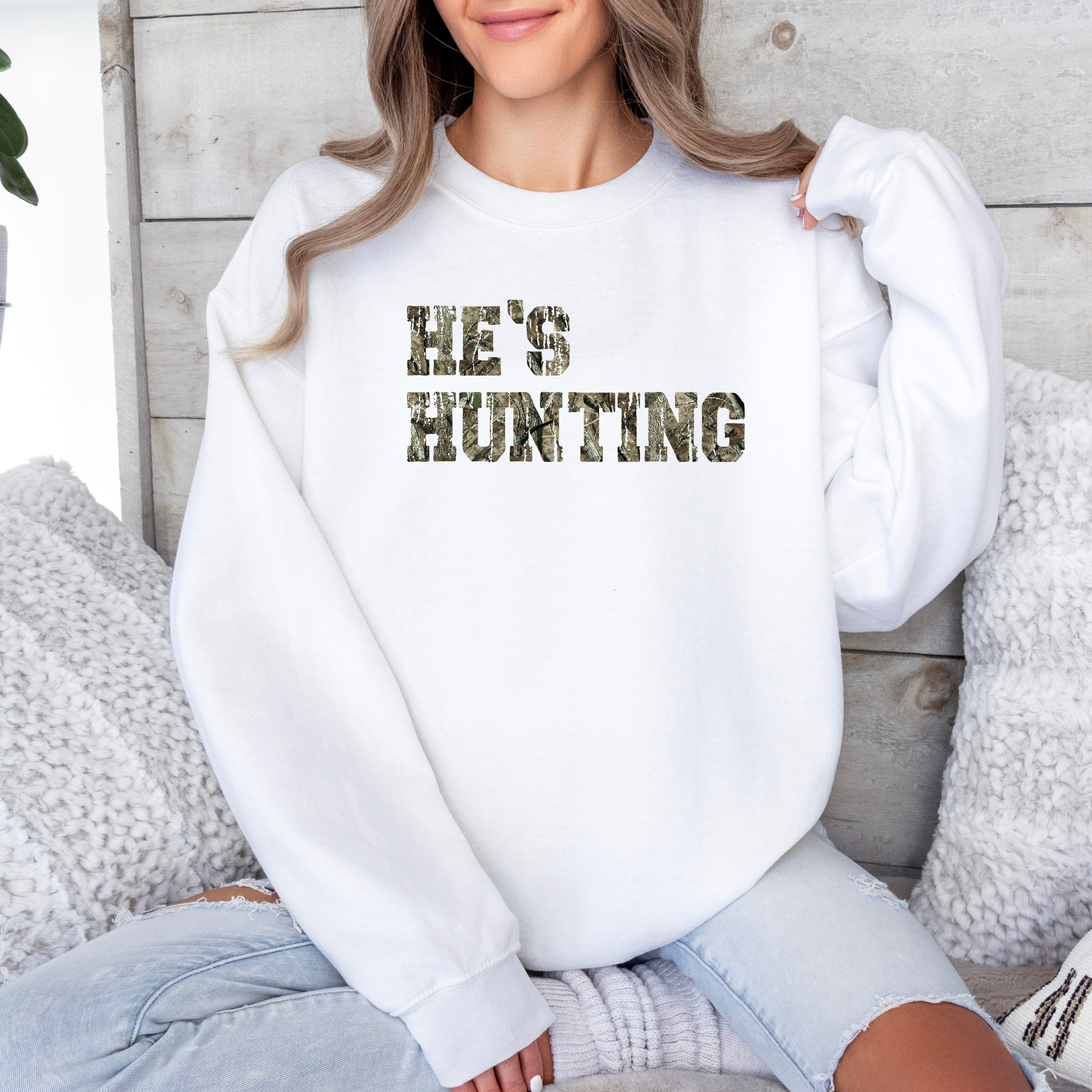 He's Hunting Sweatshirt | Funny Hunting Shirt