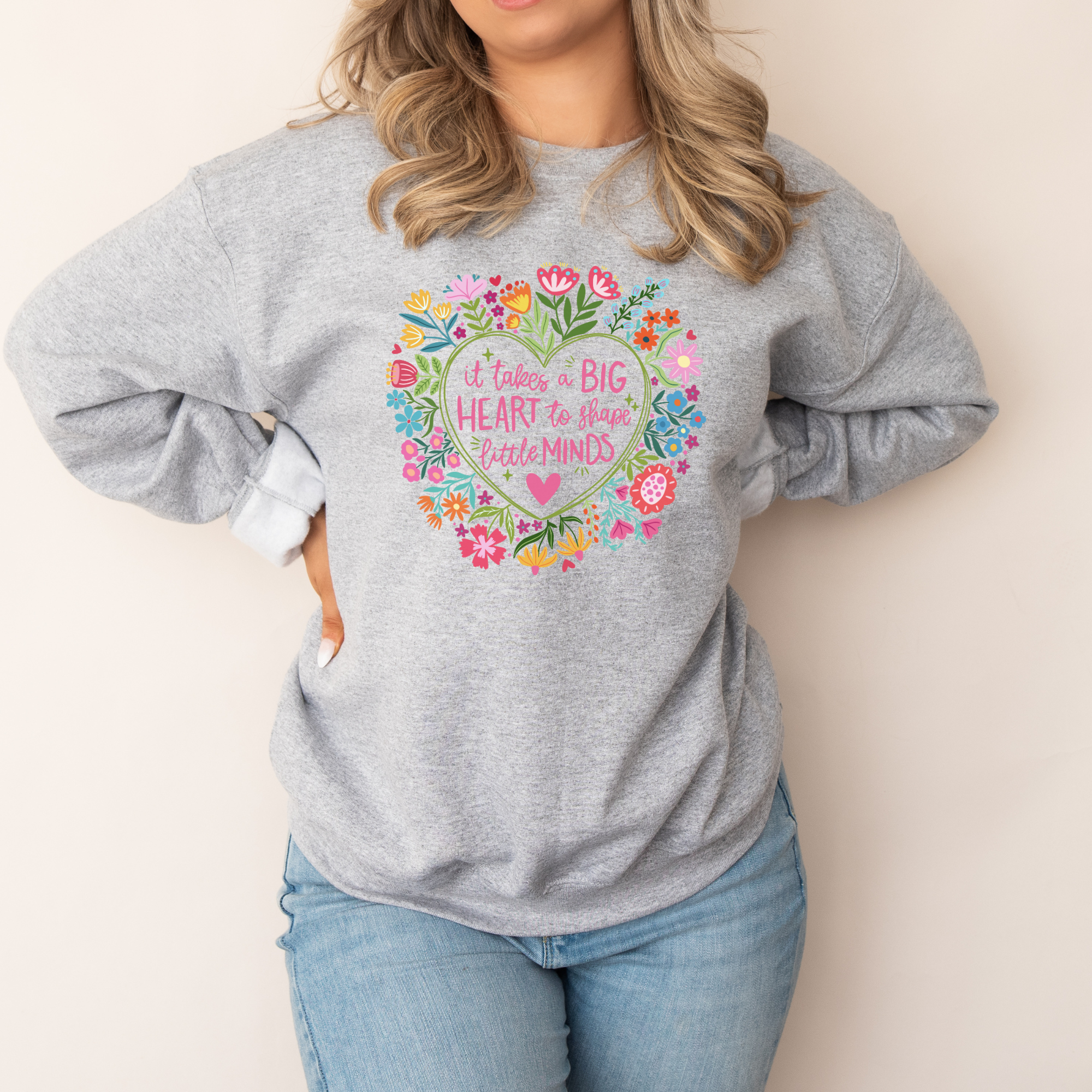 It Takes A Big Heart To Shape Little Minds Sweatshirt | Teacher Sweatshirt