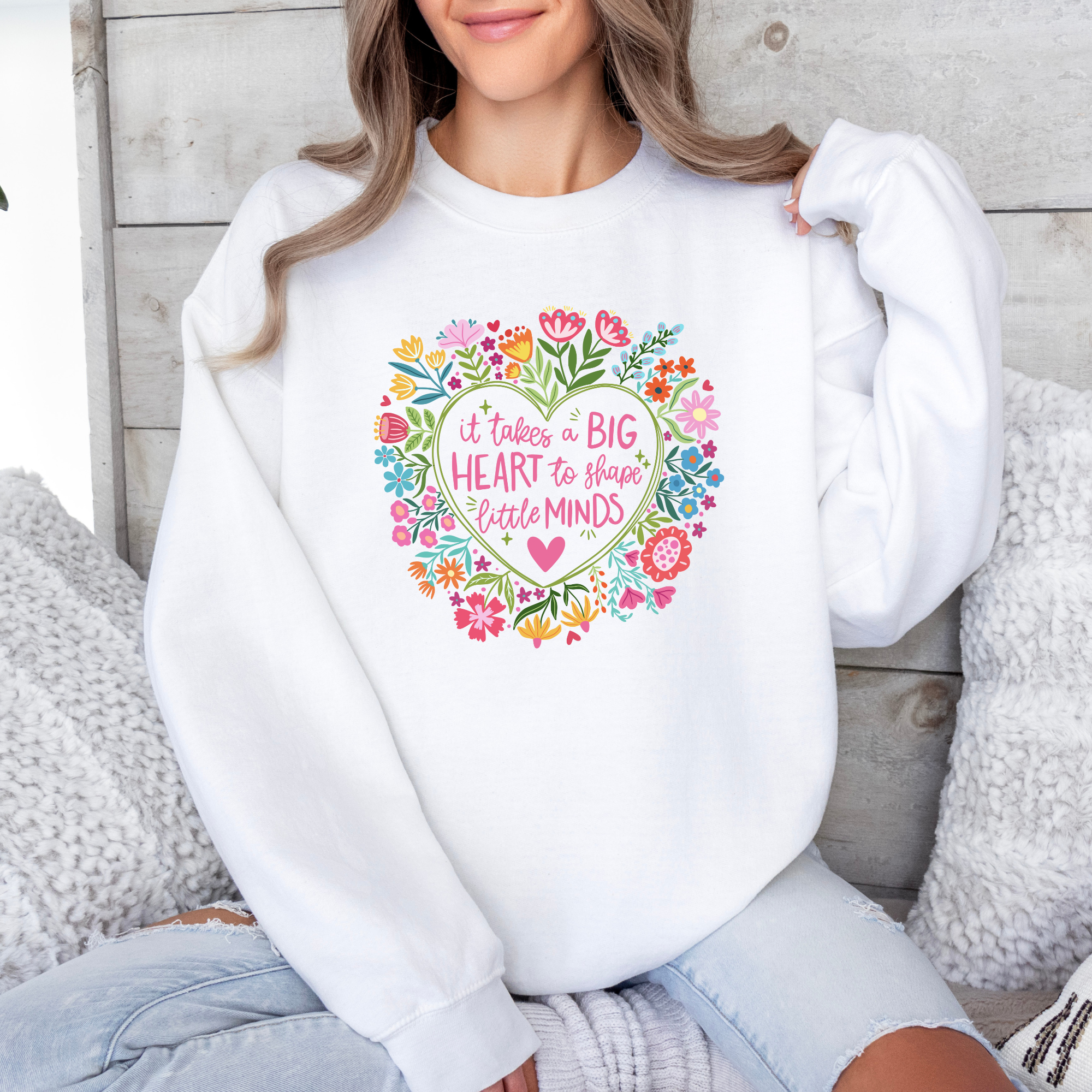 It Takes A Big Heart To Shape Little Minds Sweatshirt | Teacher Sweatshirt