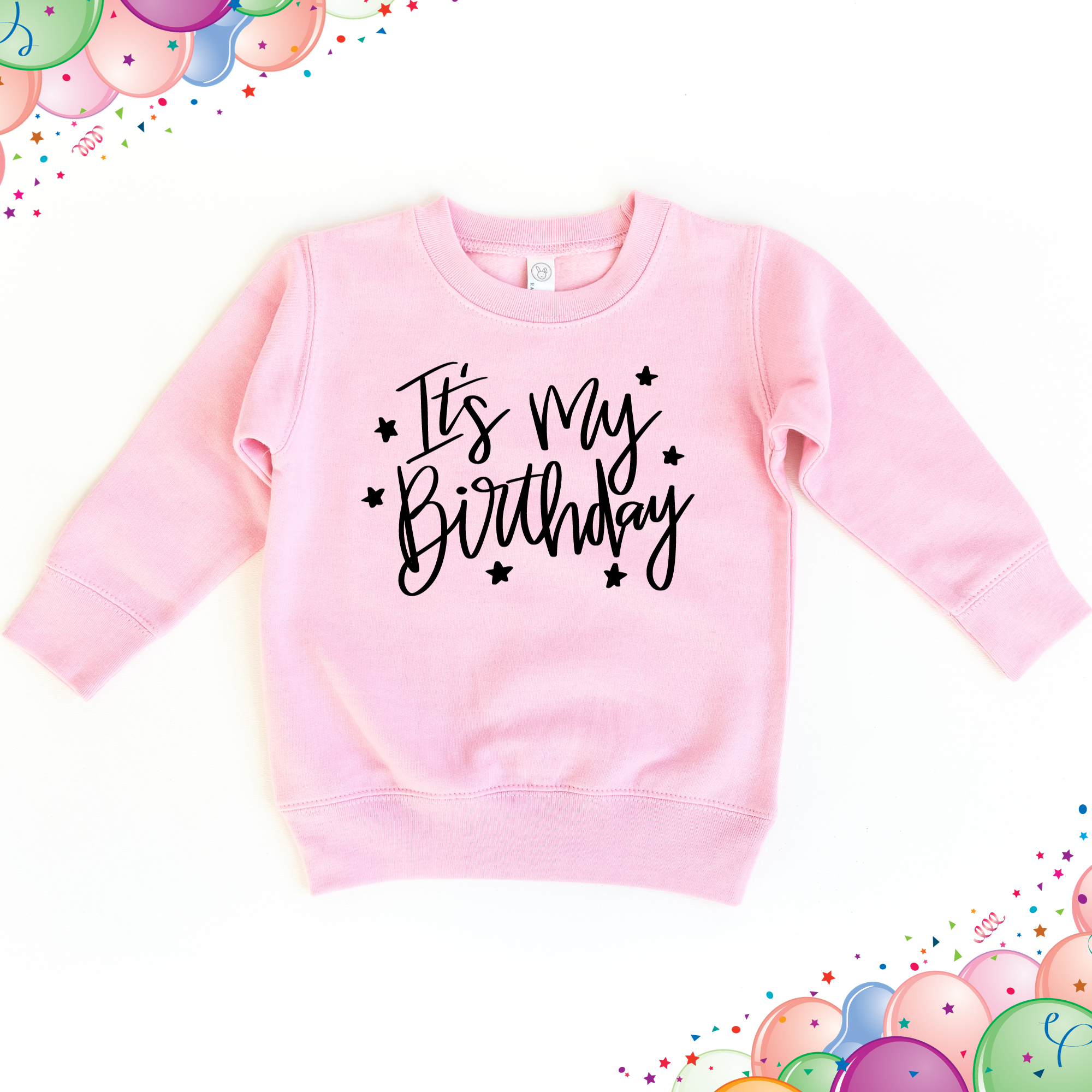 It's my birthday -- kids sweatshirt