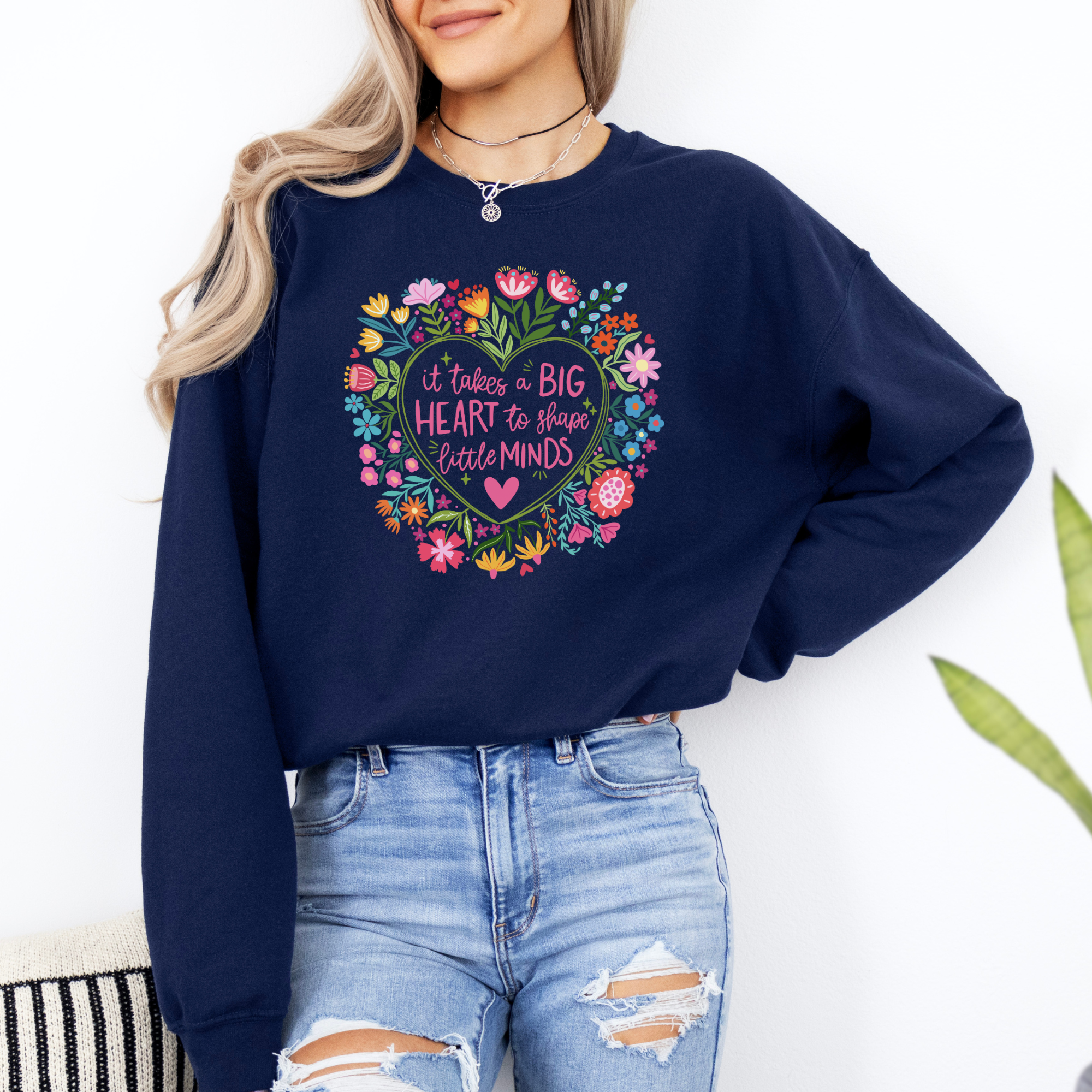 It Takes A Big Heart To Shape Little Minds Sweatshirt | Teacher Sweatshirt