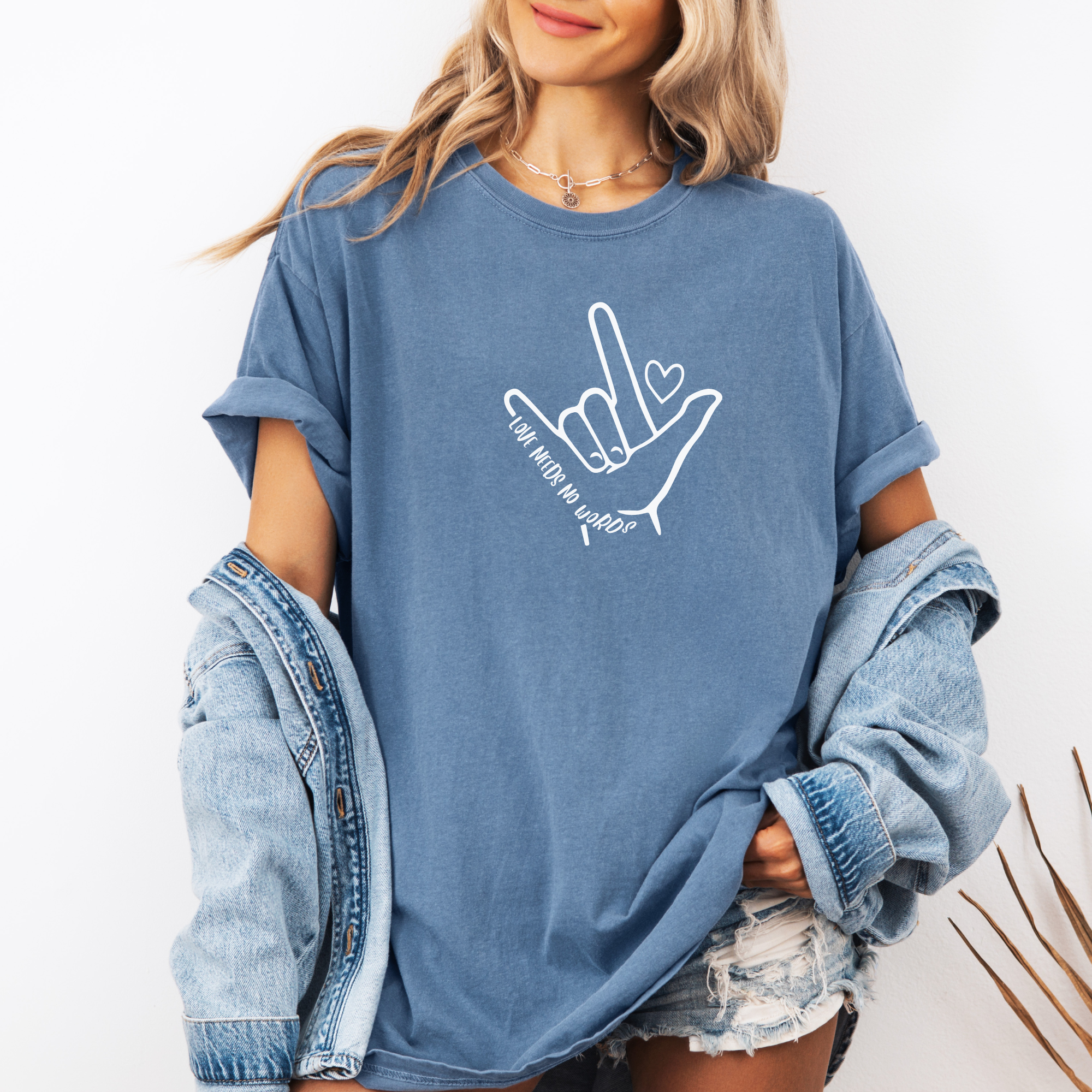 Love needs no words tshirt