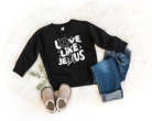 Love like Jesus kids christian sweatshirt