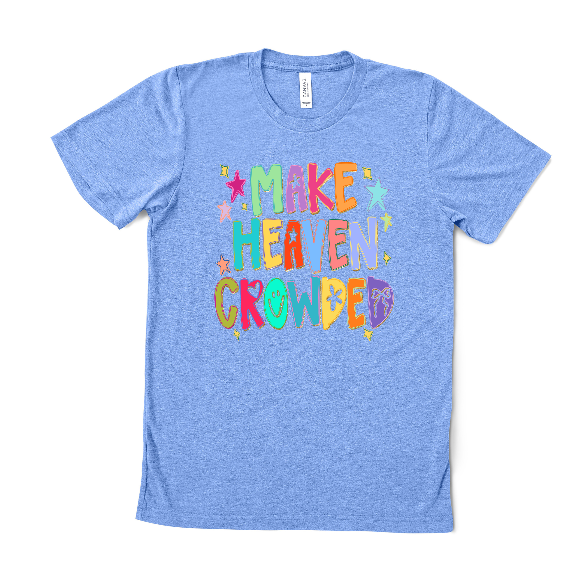 Make Heaven Crowded T-Shirt
