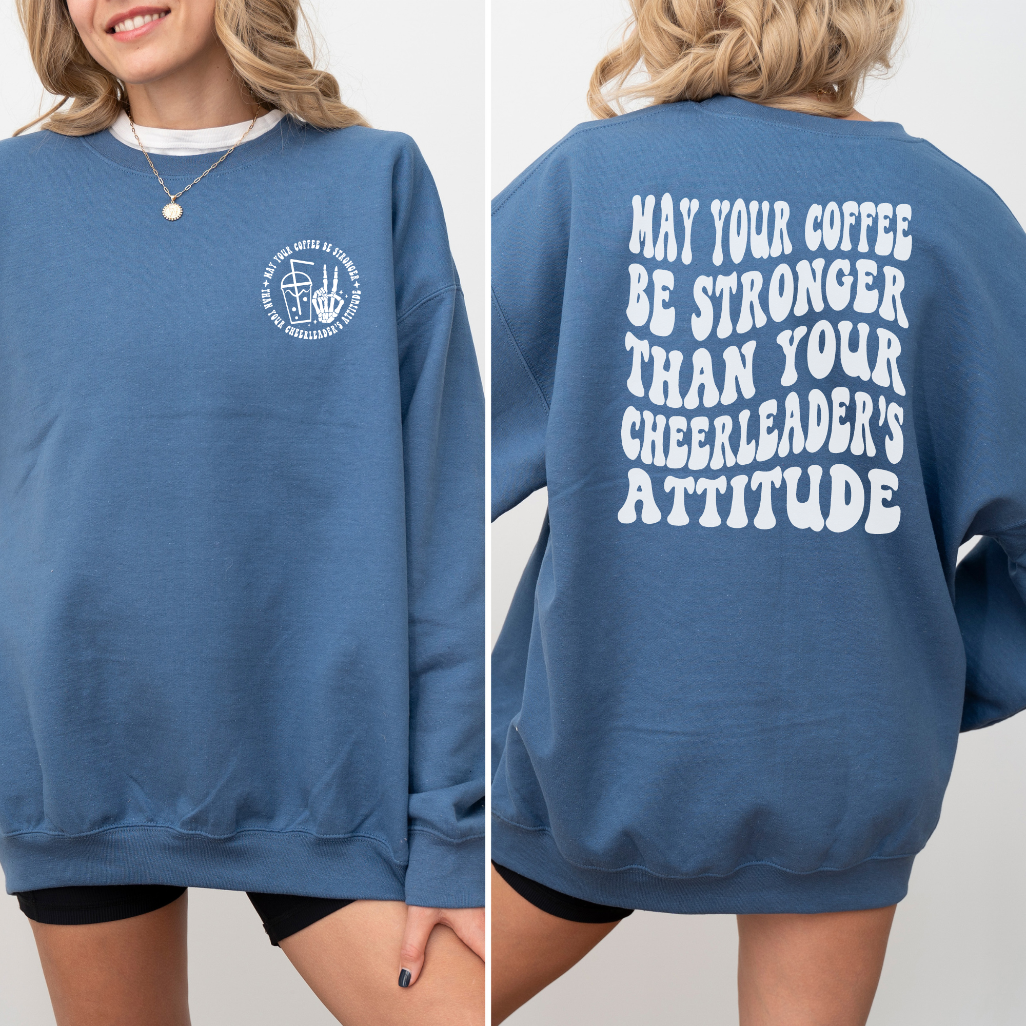 May your coffee be stronger than your cheerleaders attitude sweatshirt.  Funny cheer mom sweatshirt.