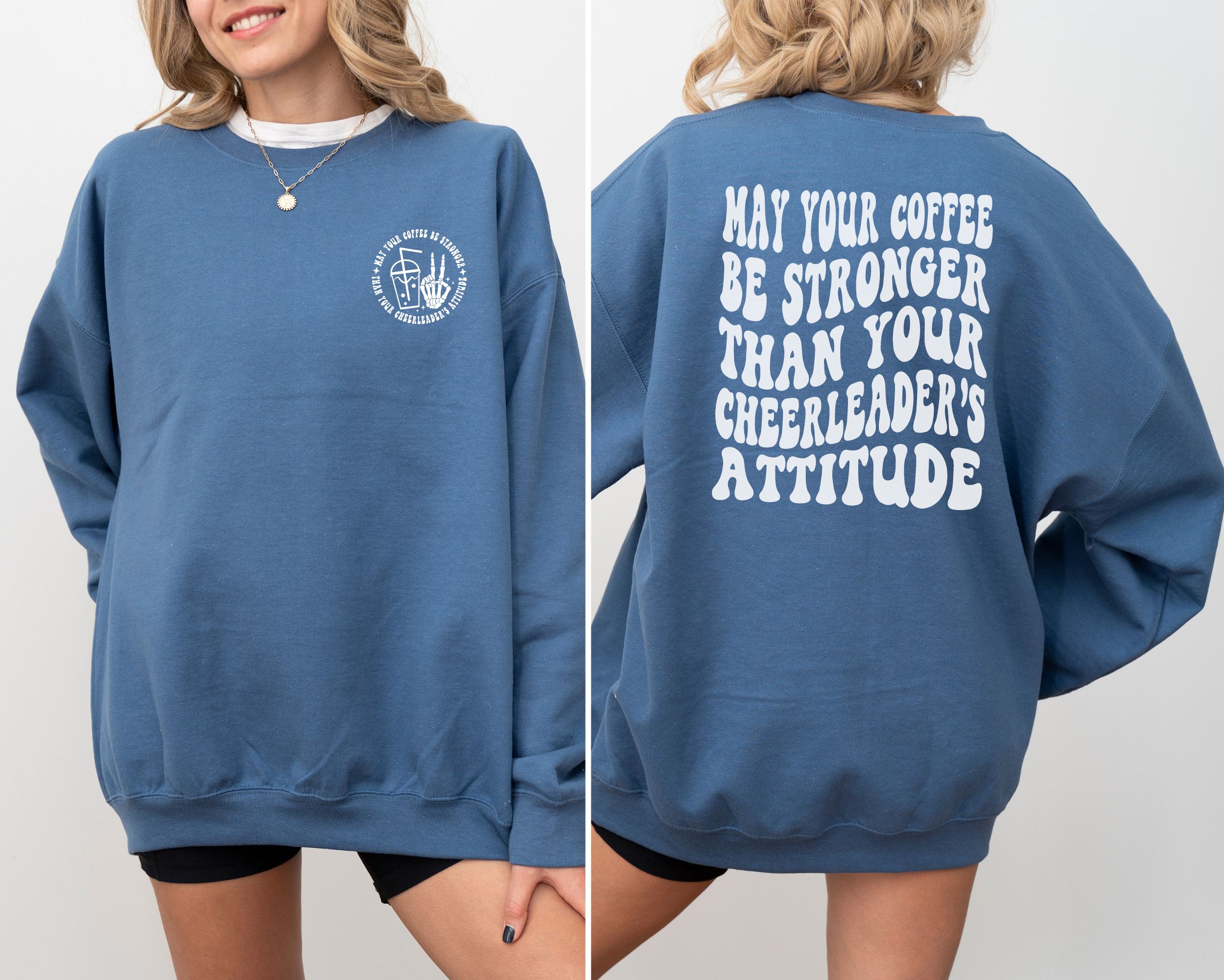 May your coffee be stronger than your cheerleaders attitude sweatshirt.  Funny cheer mom sweatshirt.
