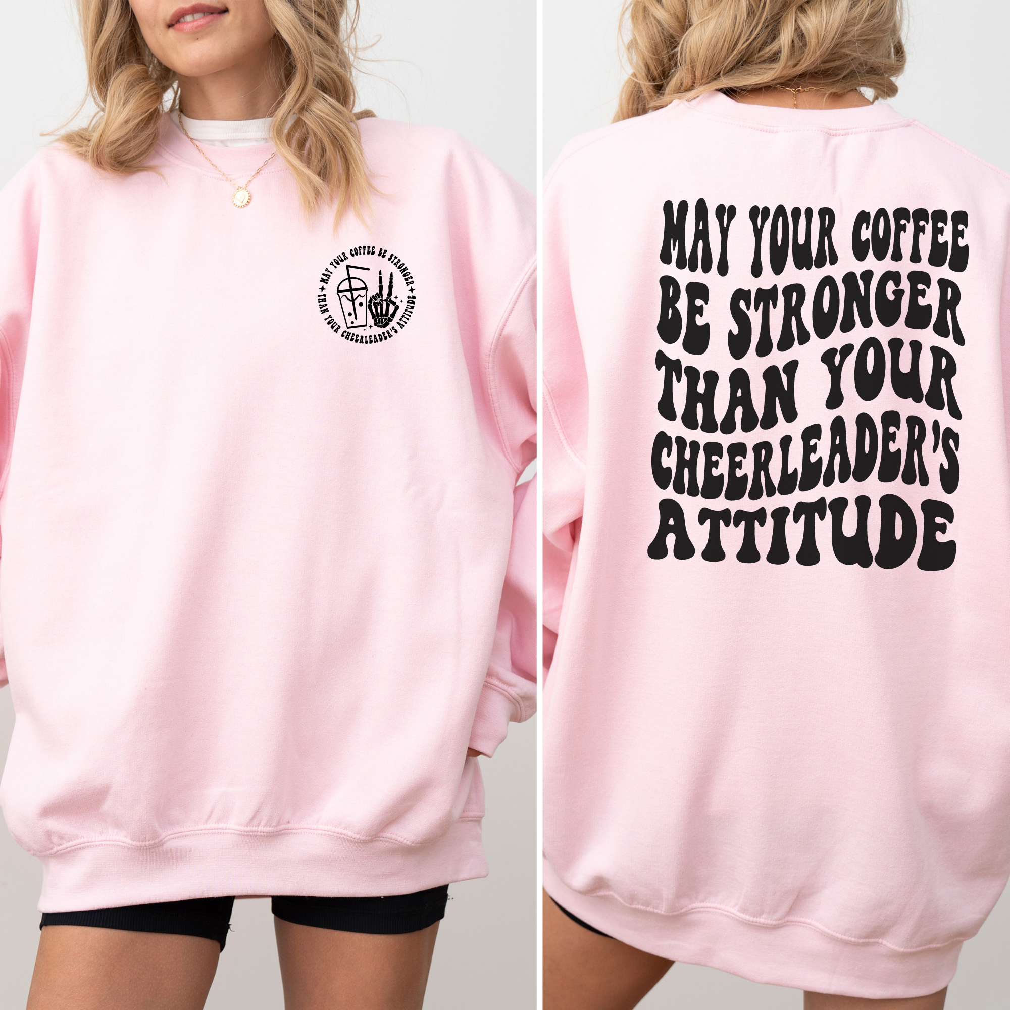 May your coffee be stronger than your cheerleaders attitude sweatshirt.  Funny cheer mom sweatshirt.