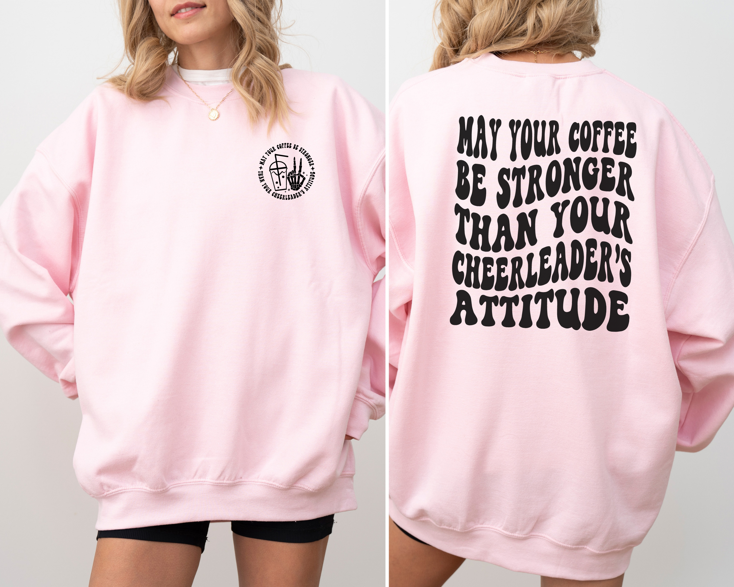 May your coffee be stronger than your cheerleaders attitude sweatshirt.  Funny cheer mom sweatshirt.
