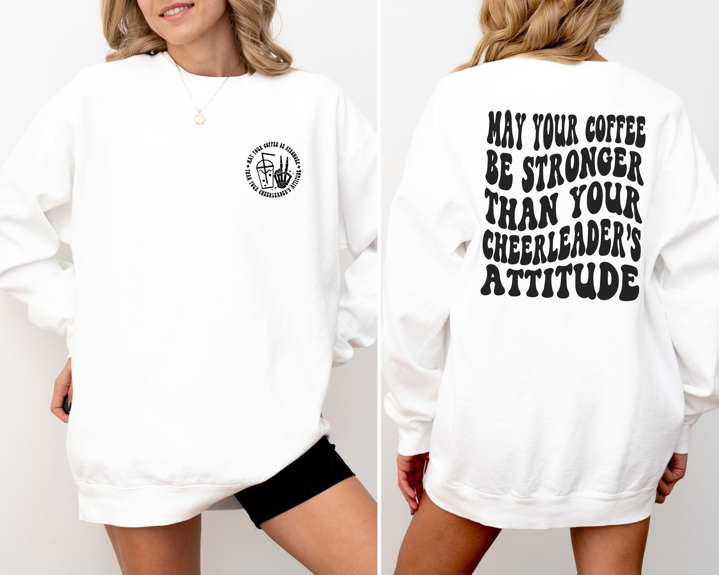 May your coffee be stronger than your cheerleaders attitude sweatshirt.  Funny cheer mom sweatshirt.