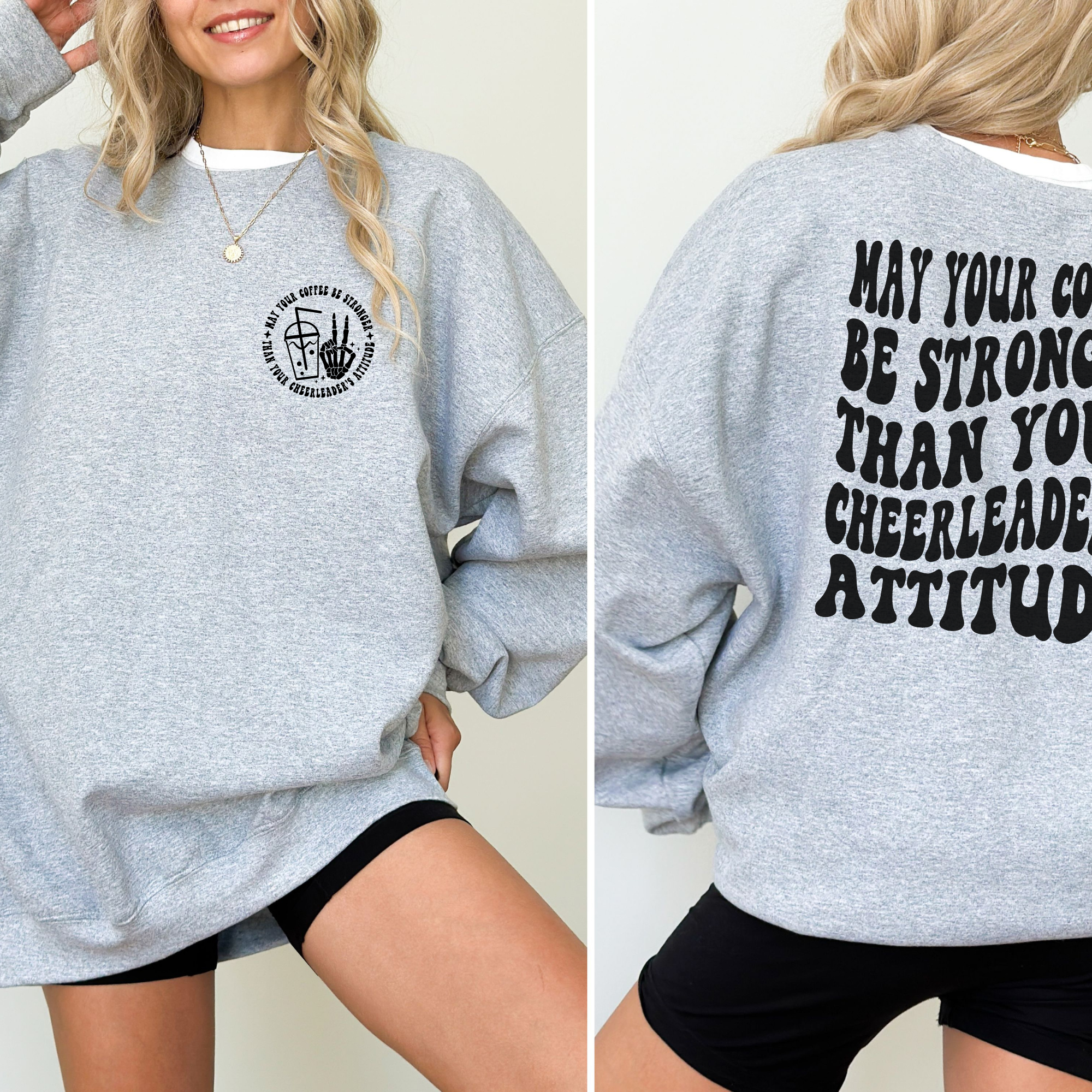 May your coffee be stronger than your cheerleaders attitude sweatshirt.  Funny cheer mom sweatshirt.