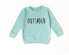 kids sweatshirt that says outsider