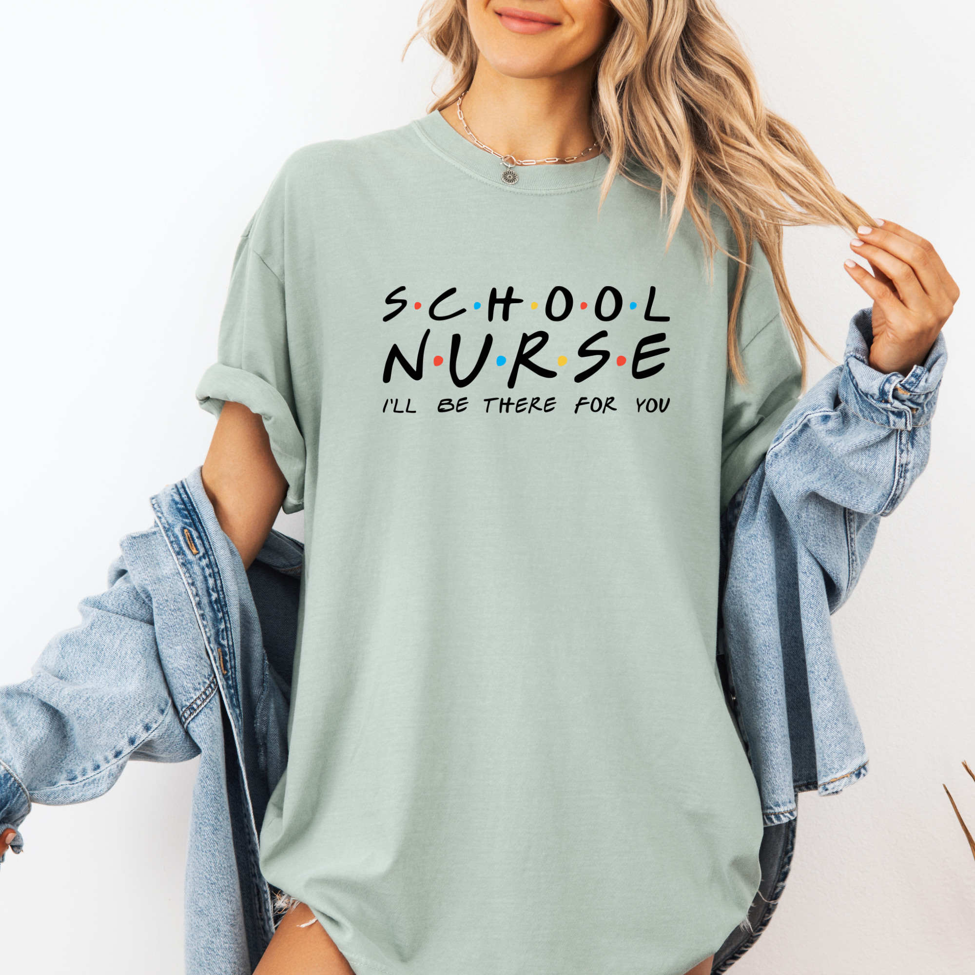 School Nurse I'll Be There For You | School Nurse T-shirt