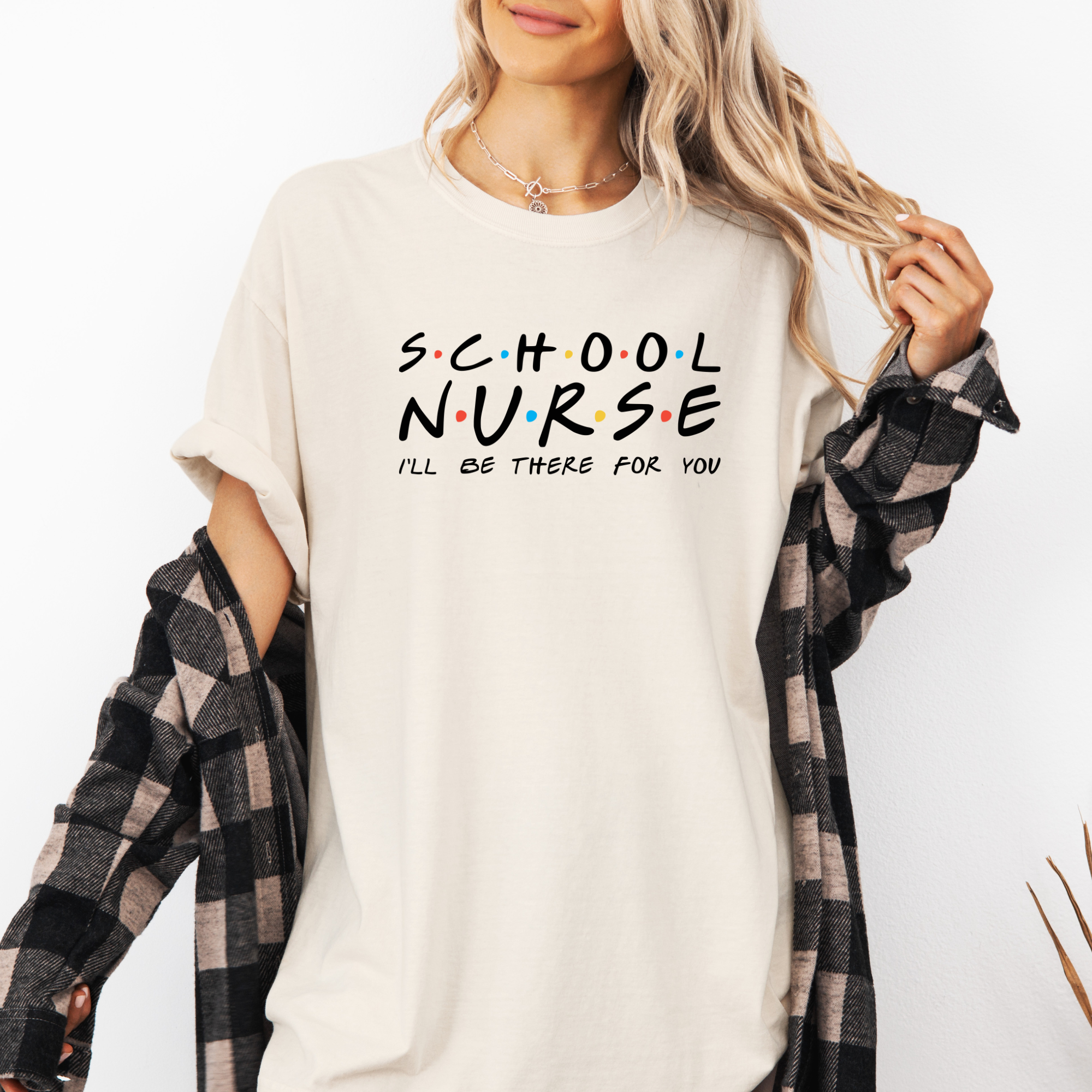 School Nurse I'll Be There For You | School Nurse T-shirt
