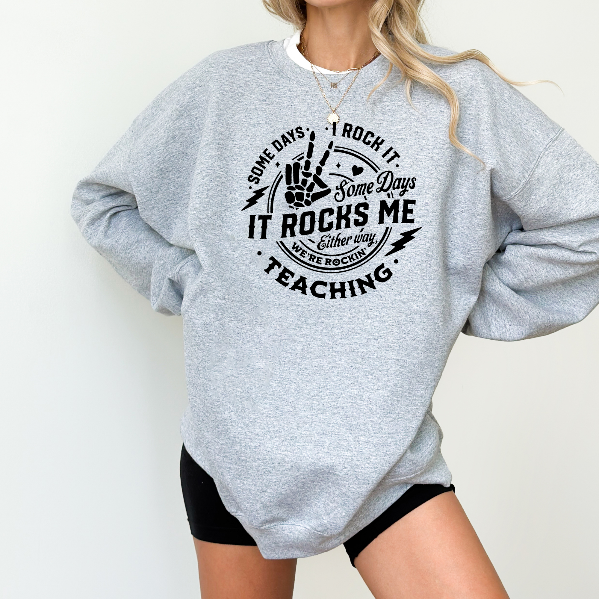 Teaching Some Days It Rocks Me Sweatshirt | Funny Teacher Sweatshirt