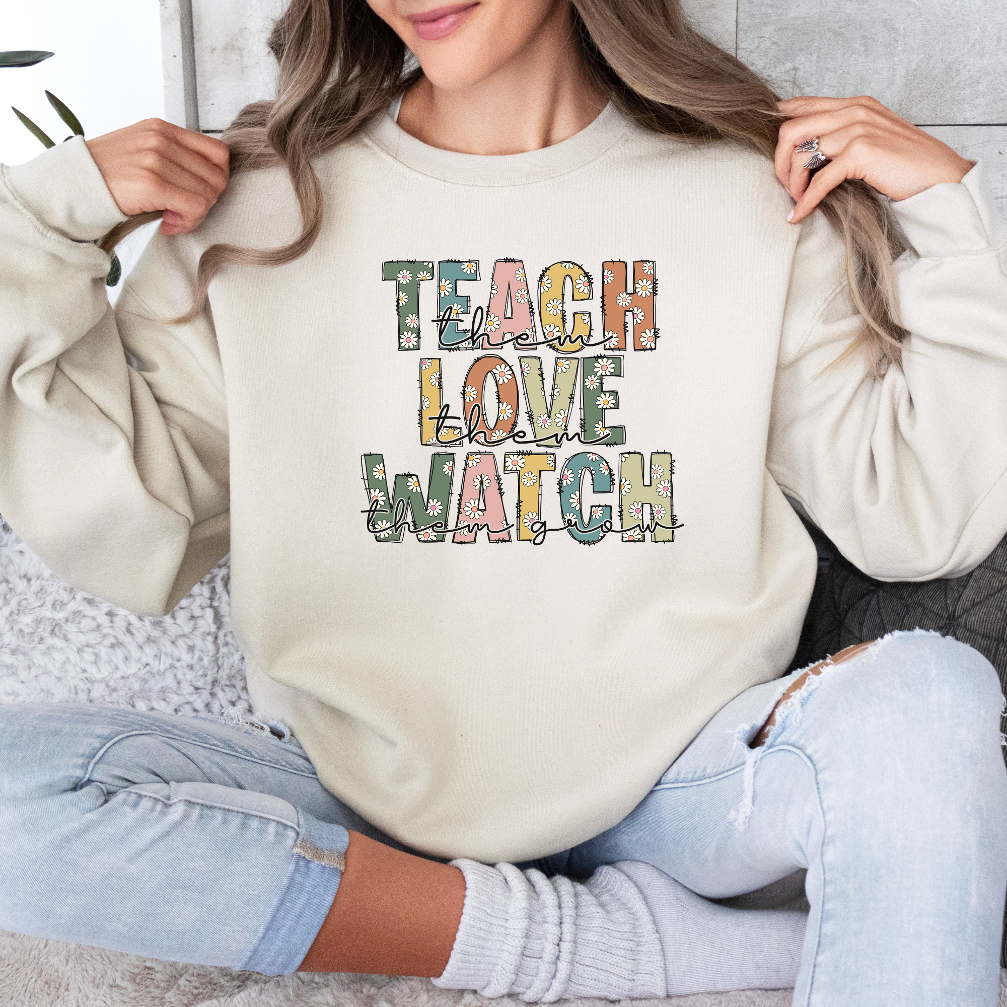 Teach them love them sweatshirt