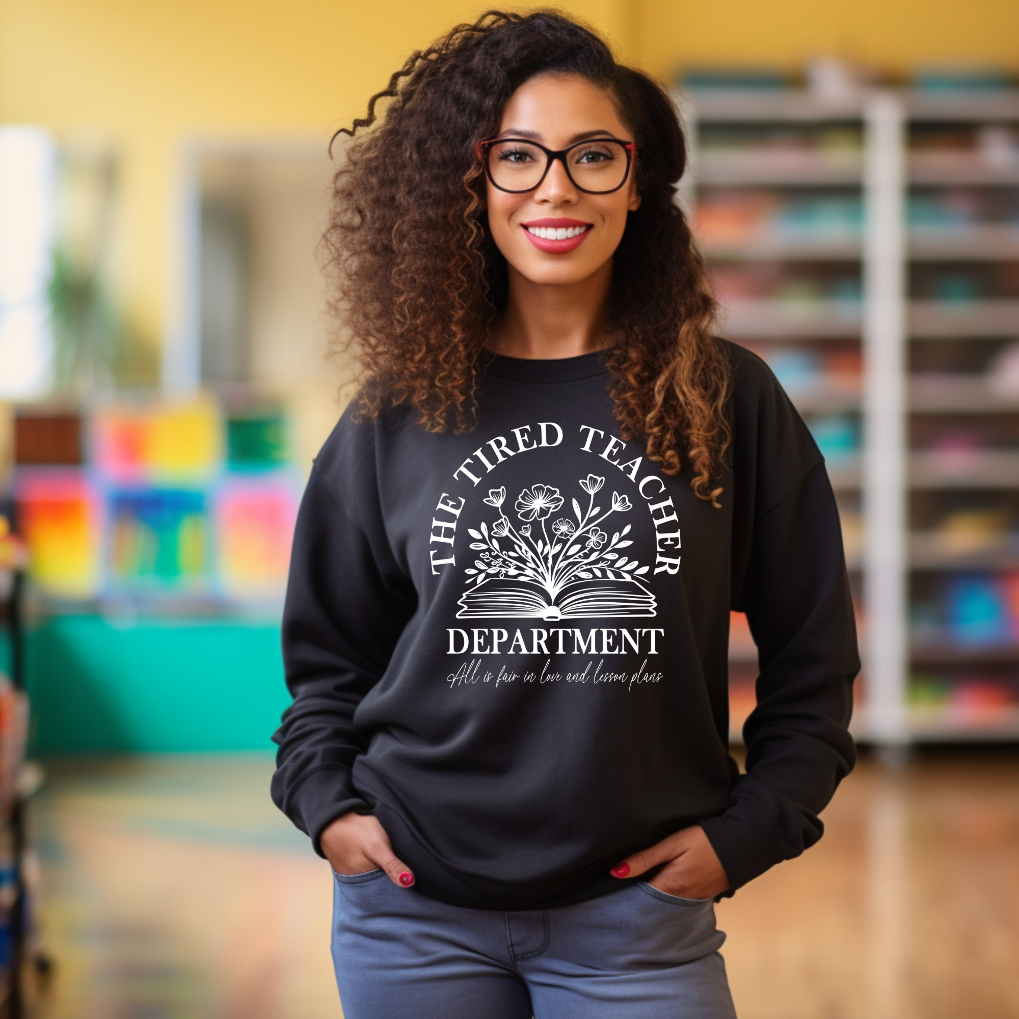 The tired teachers department sweatshirt