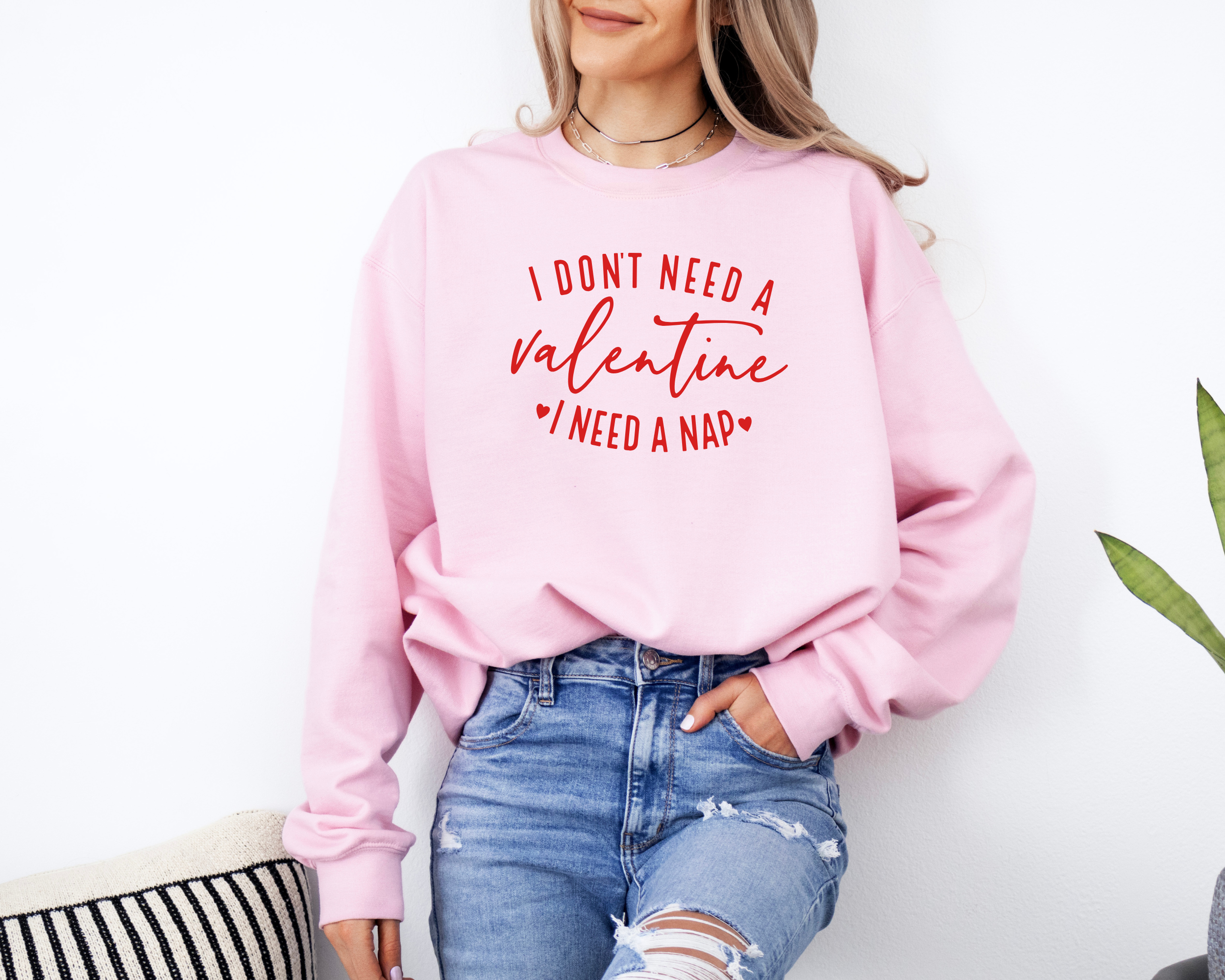 I Don't Need a Valentine I Need a Nap Sweatshirt | Funny Valentine's Shirt