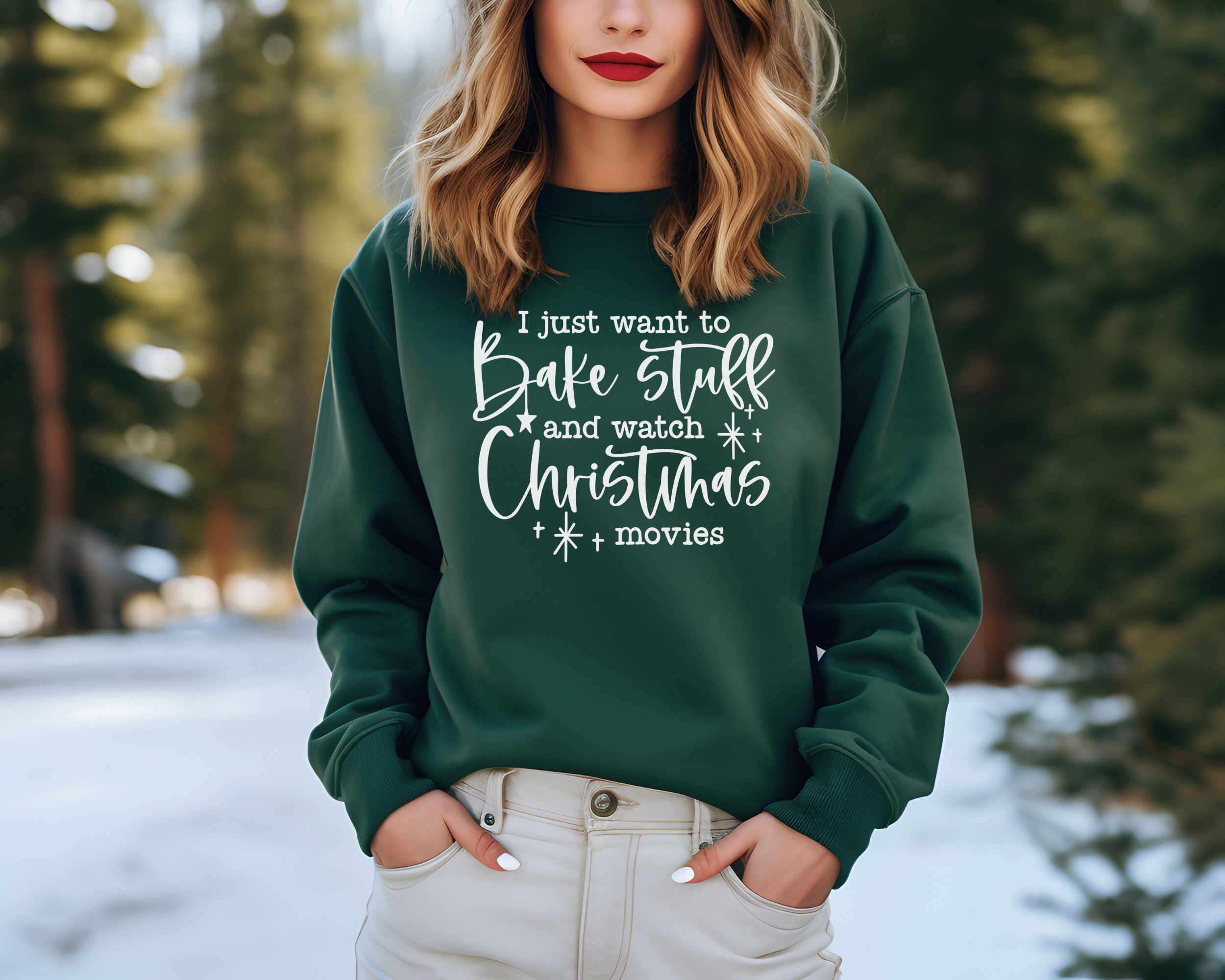womens christmas sweatshirt that says I just want to bake stuff and watch christmas movies.