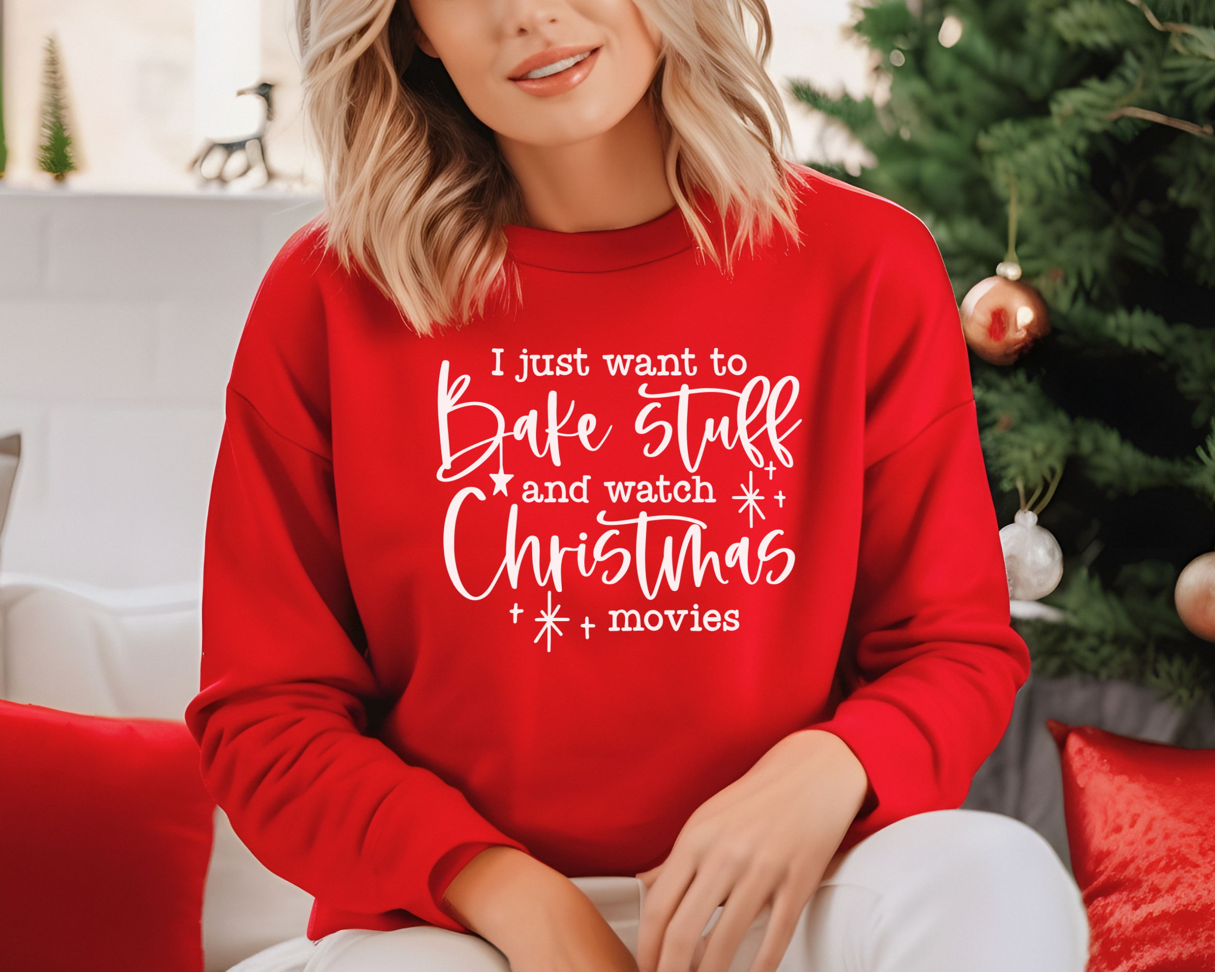 womens christmas sweatshirt that says I just want to bake stuff and watch christmas movies.