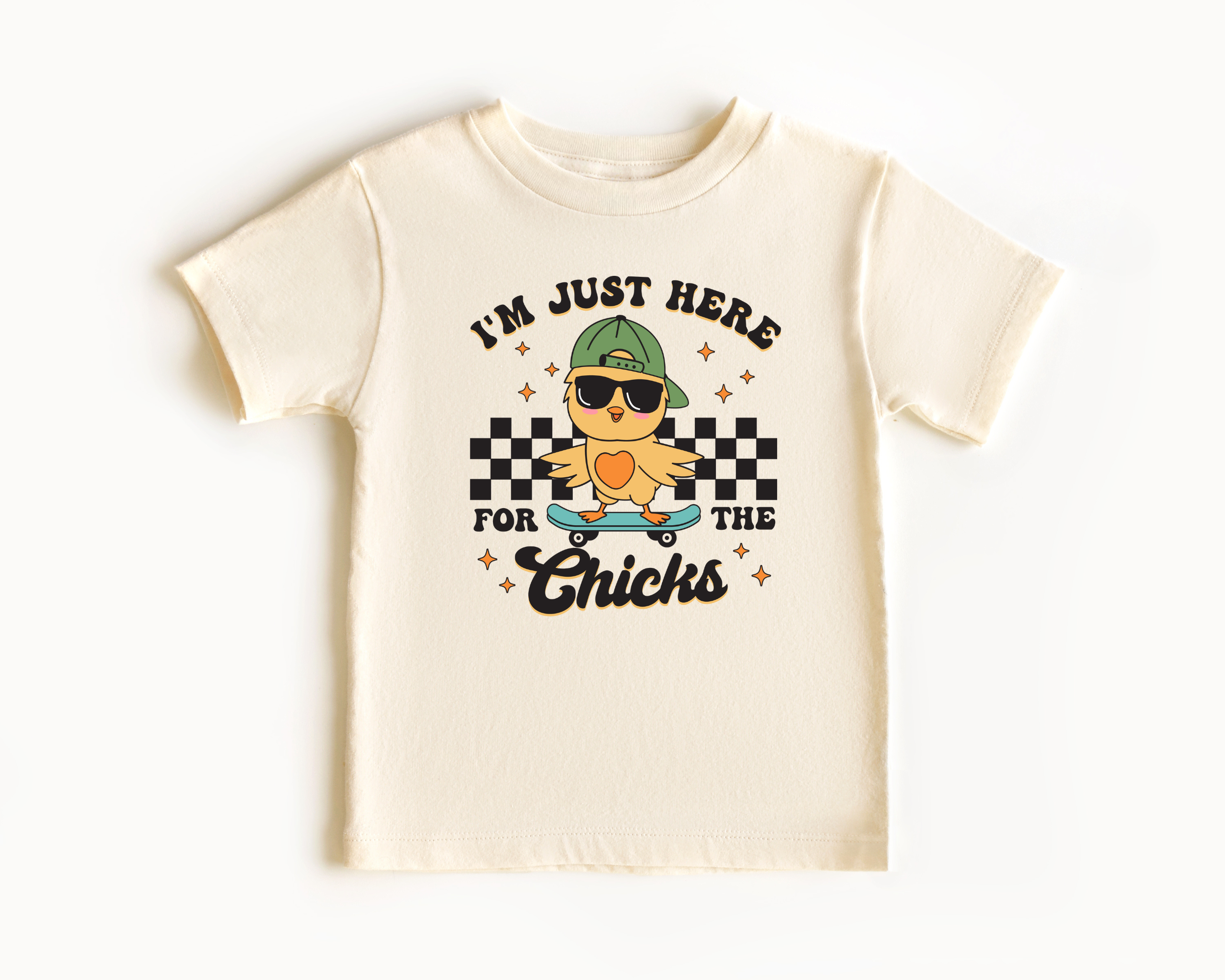 Here for the chicks tshirt