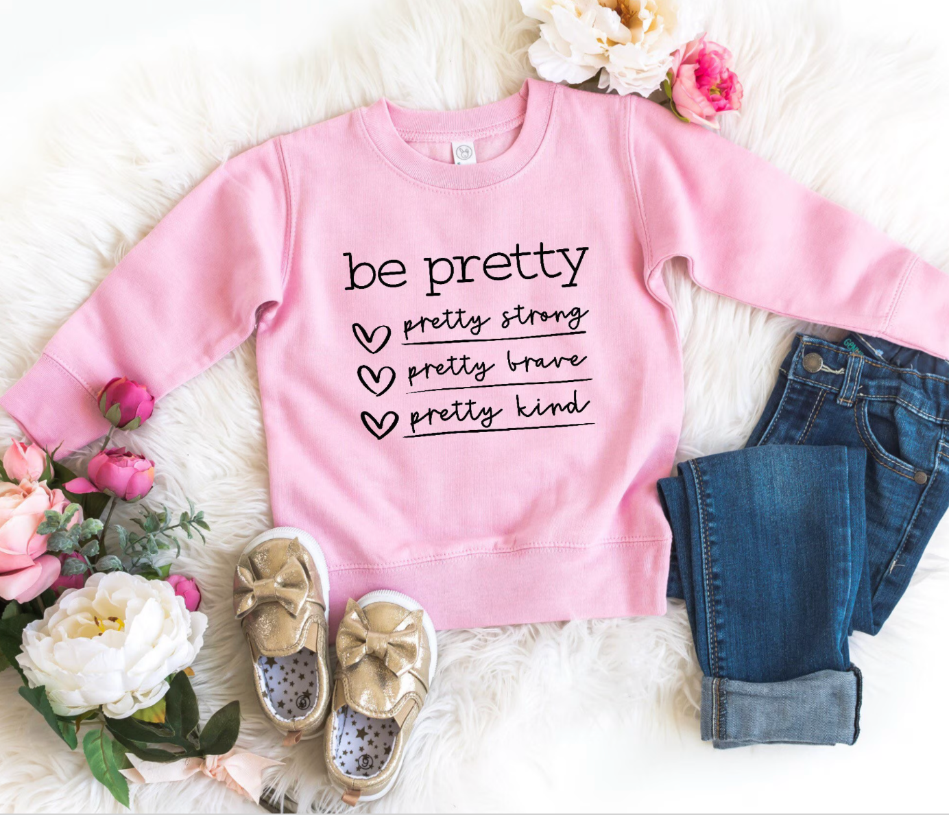 Be Pretty sweatshirt | Toddler Girl Sweatshirt