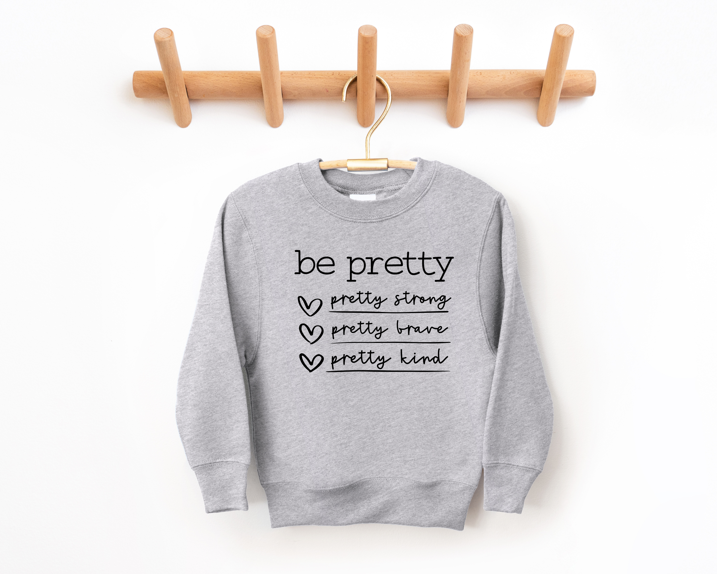 Be Pretty sweatshirt | Toddler Girl Sweatshirt