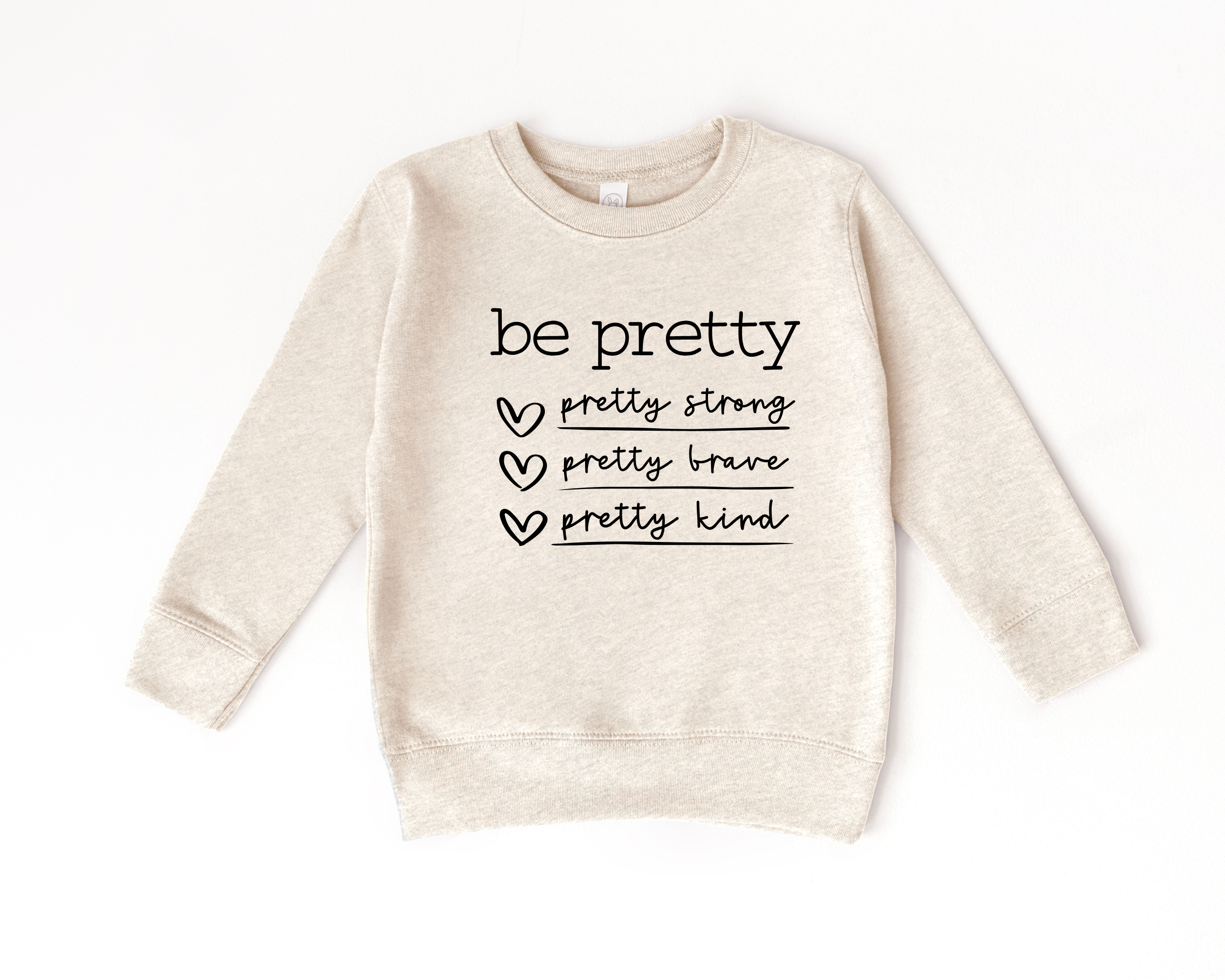 Be Pretty sweatshirt | Toddler Girl Sweatshirt
