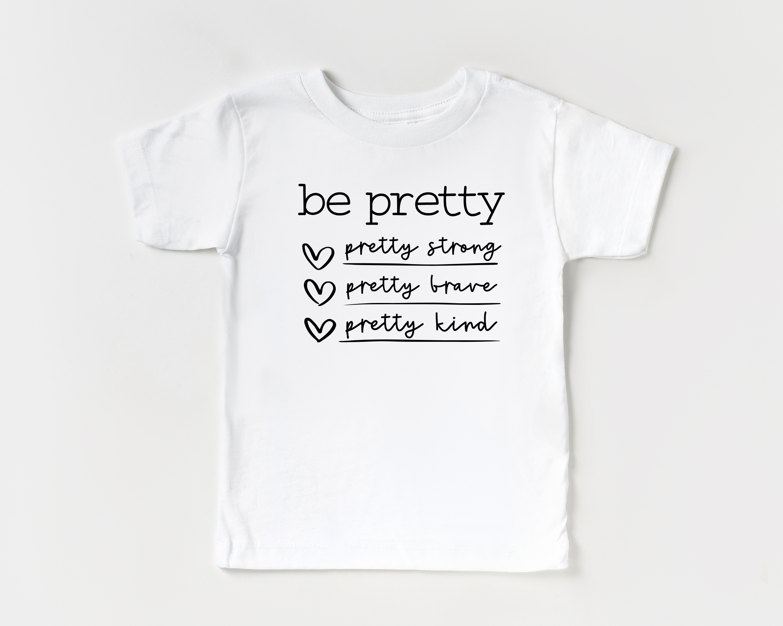 Be Pretty Shirt | Girls T-Shirts