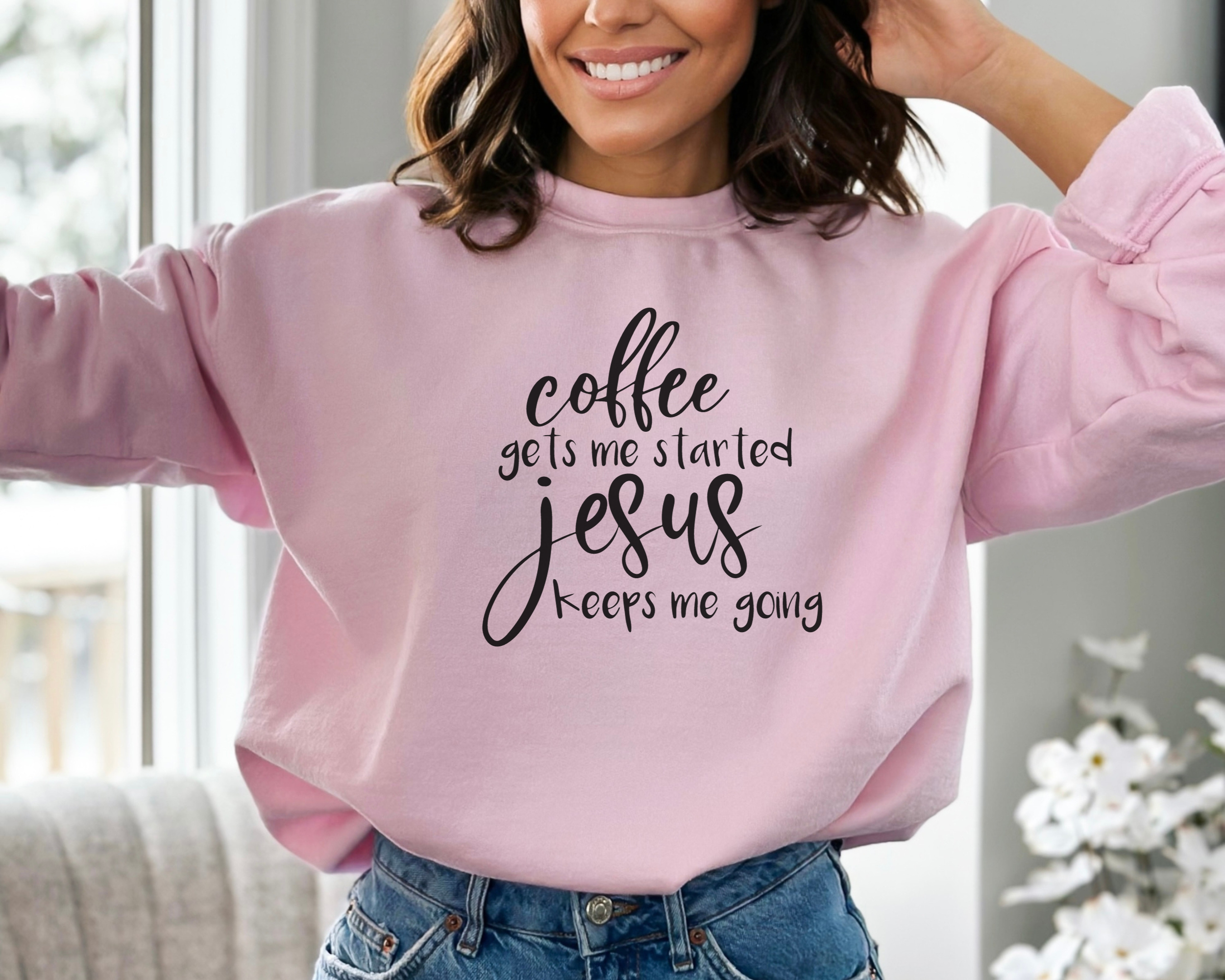 Coffee Gets Me Started Jesus Keeps Me Going  Sweatshirt