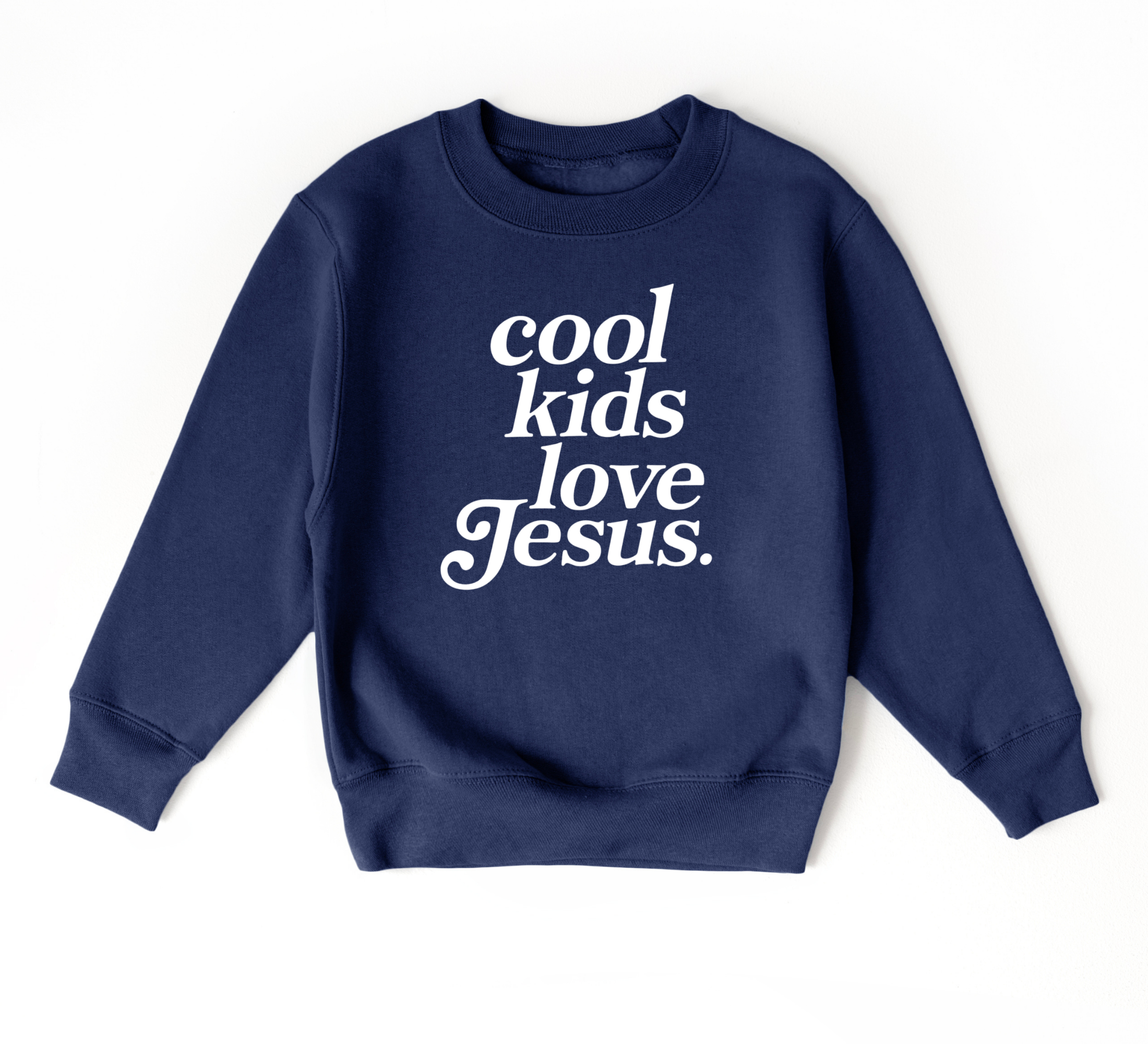 Cool Kids Love Jesus Sweatshirt | Christian Shirts