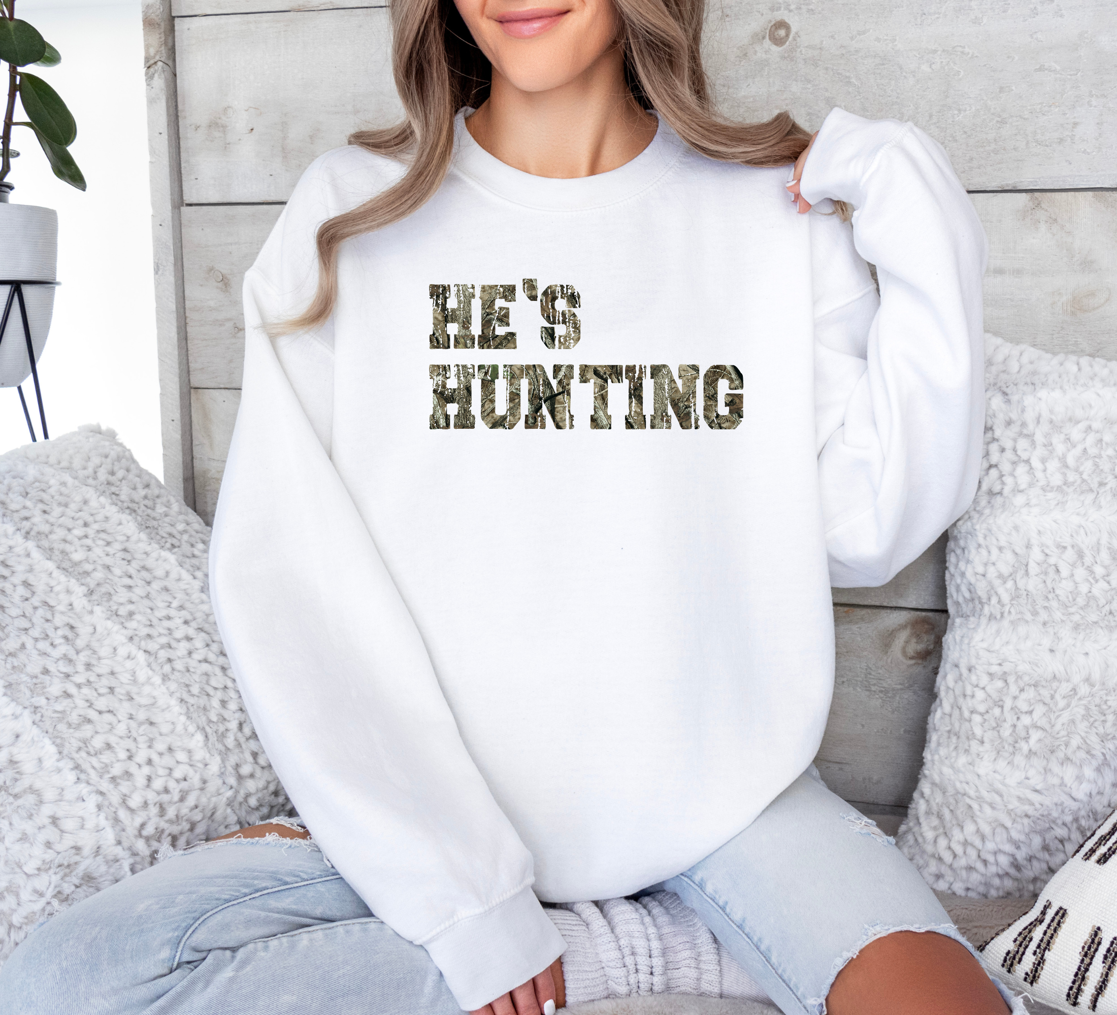 He's Hunting Sweatshirt | Funny Hunting Shirt