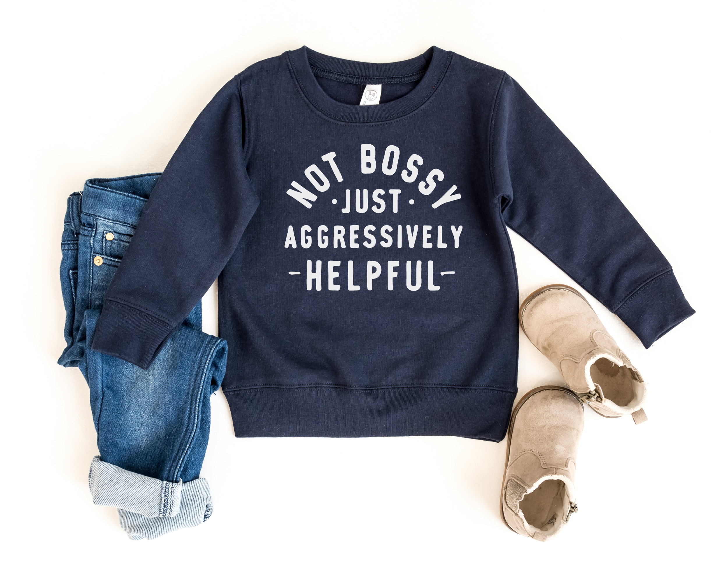 Not bossy aggressively helpful | Funny girls sweatshirt
