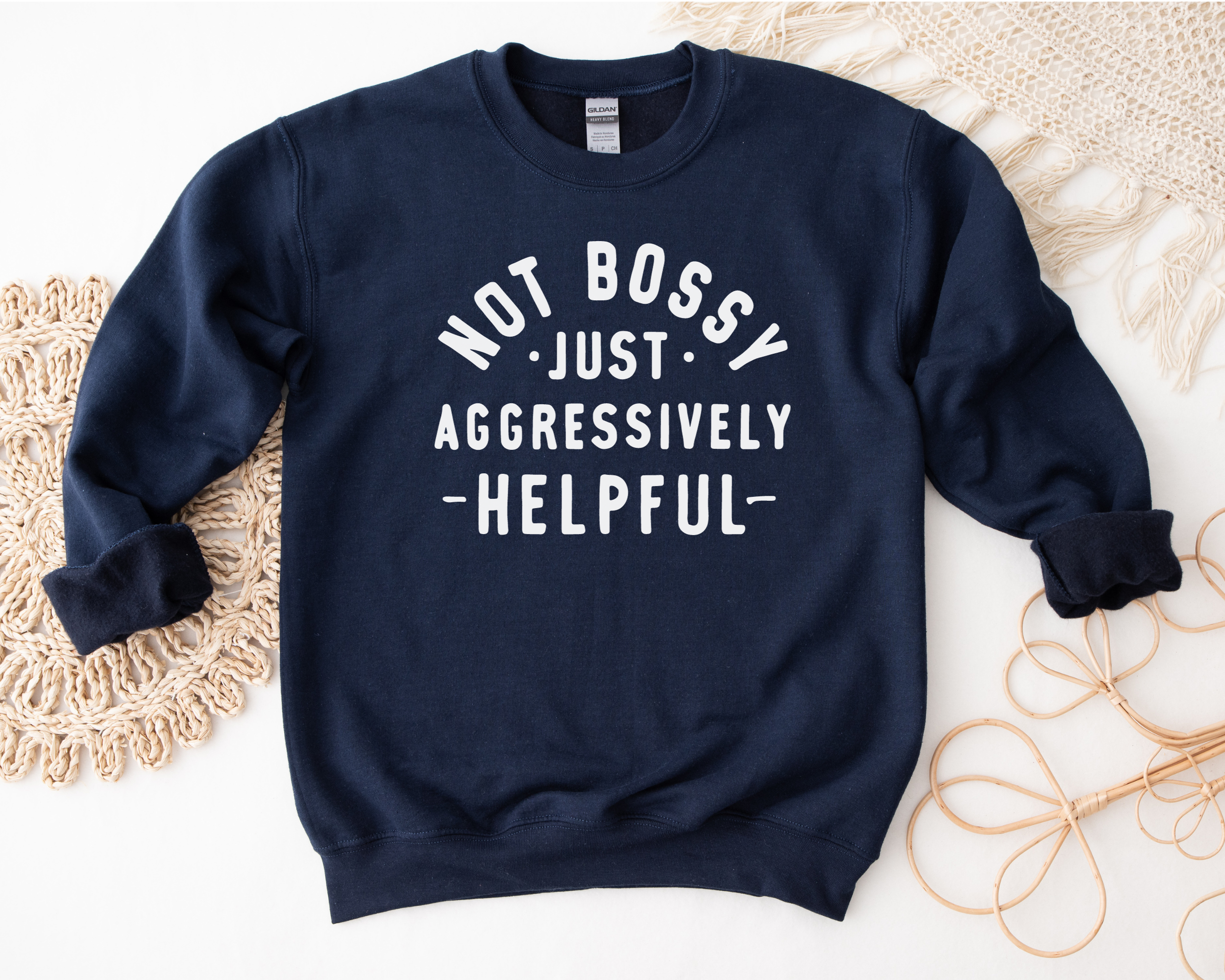 Not Bossy Just aggressively Helpful Sweatshirt | Funny Women's Sweatshirt