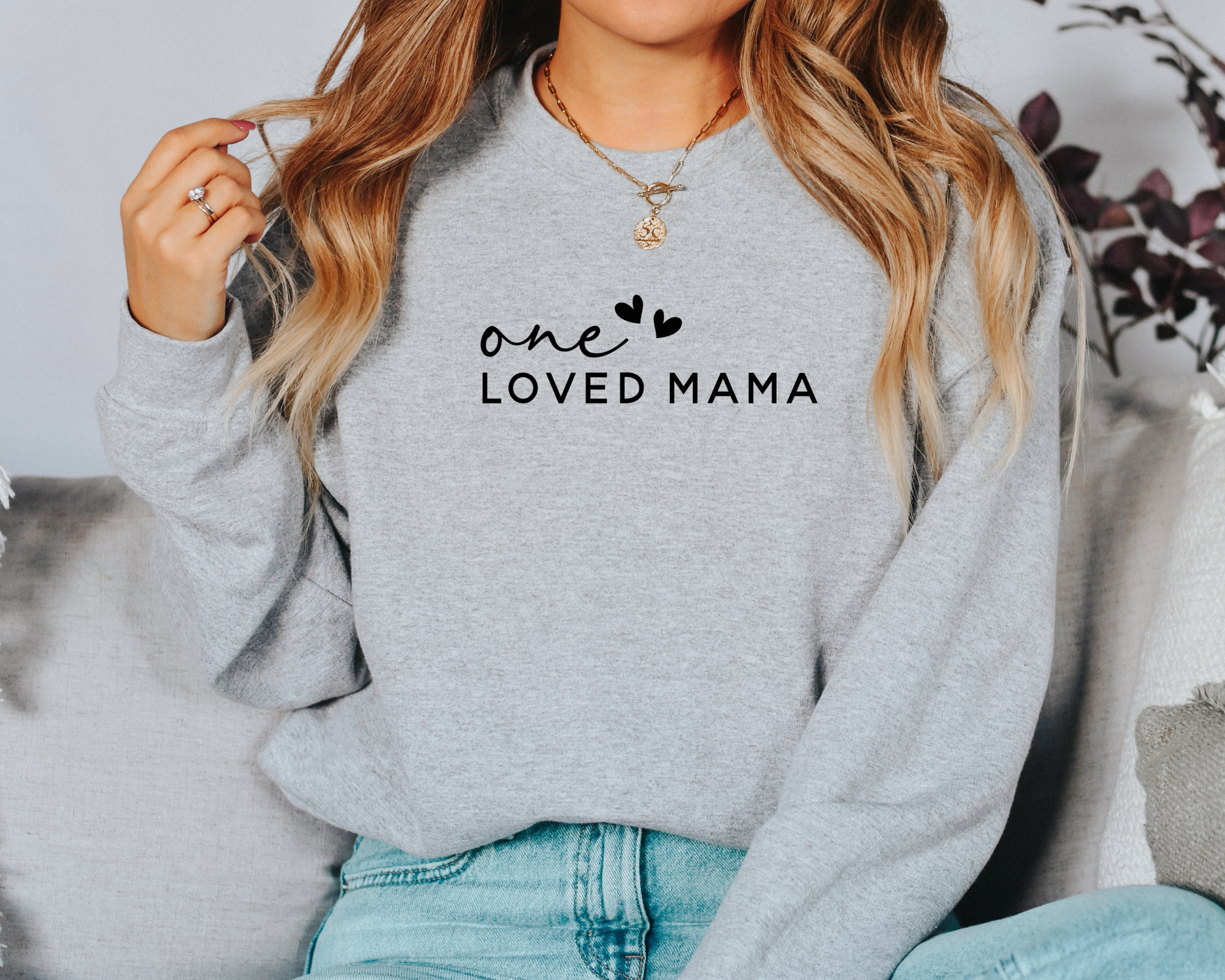 One Loved Mama Sweatshirt | Mama Sweatshirt