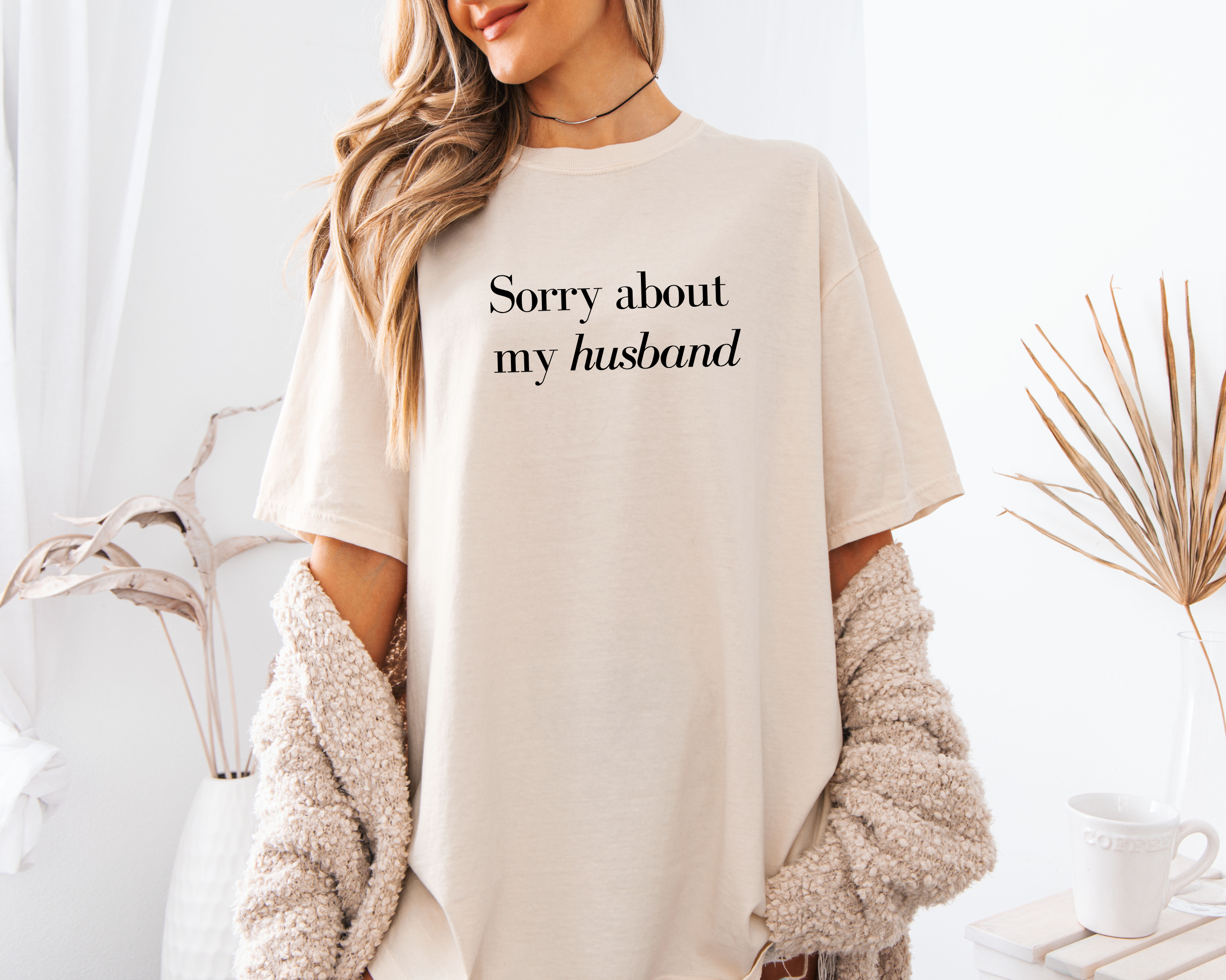 Sorry about my husband tshirt