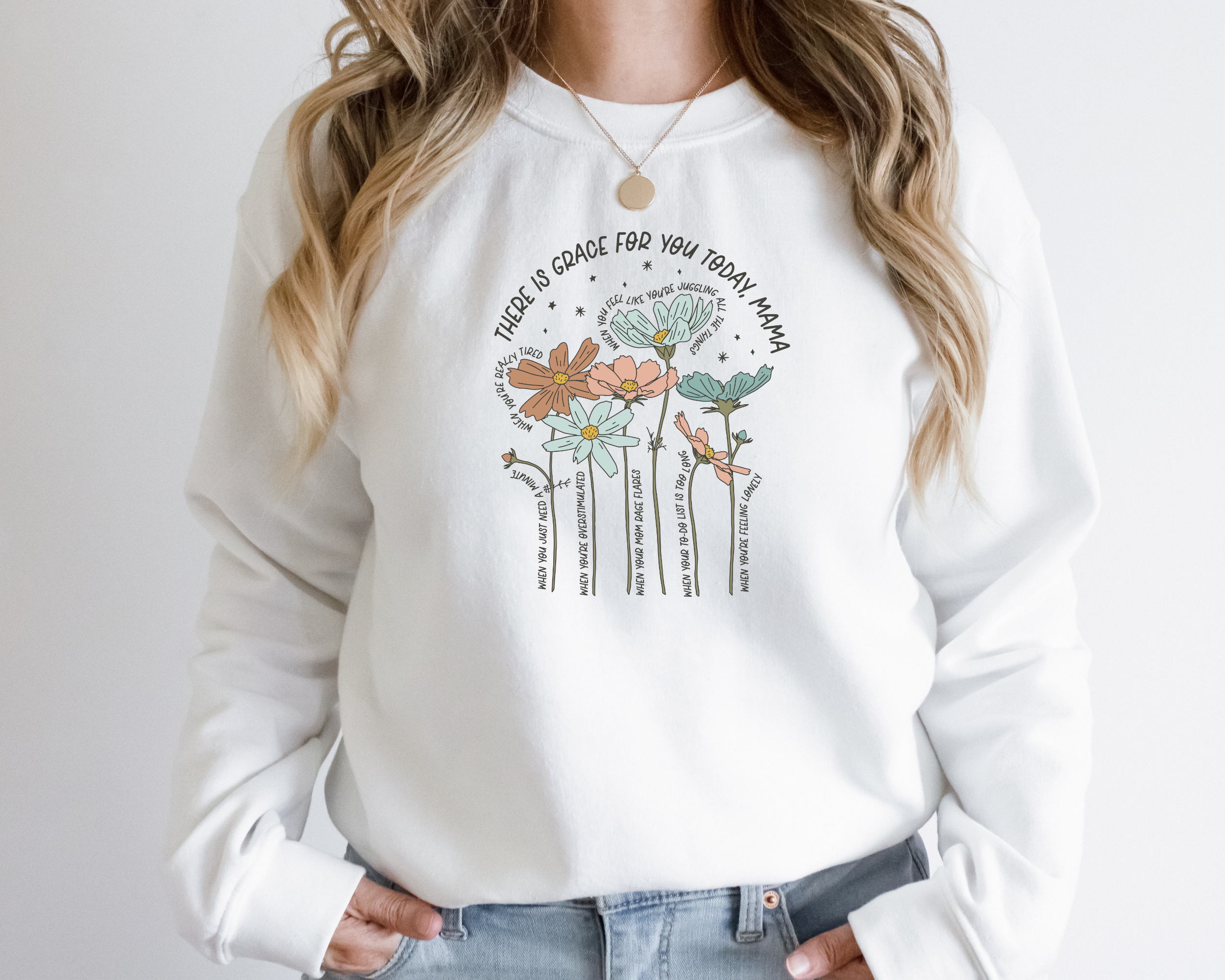 There Is Grace For You Today Mama Sweatshirt